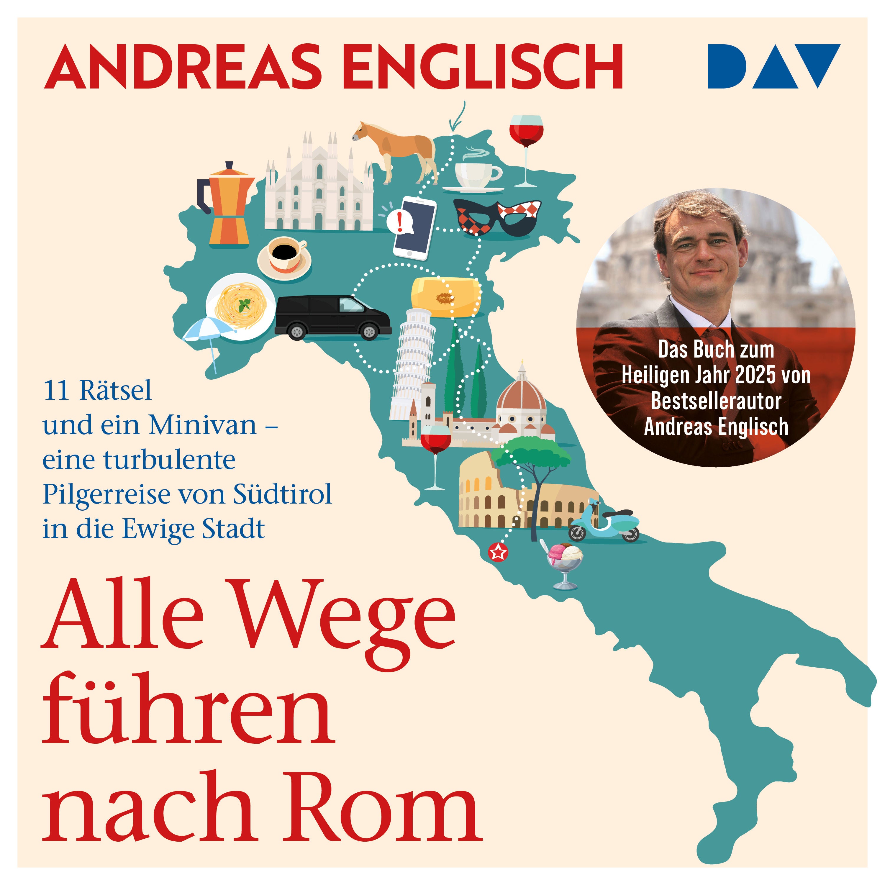 Alle Wege führen nach Rom. 11 Rätsel und ein Minivan – eine turbulente Pilgerreise von Südtirol in die Ewige Stadt