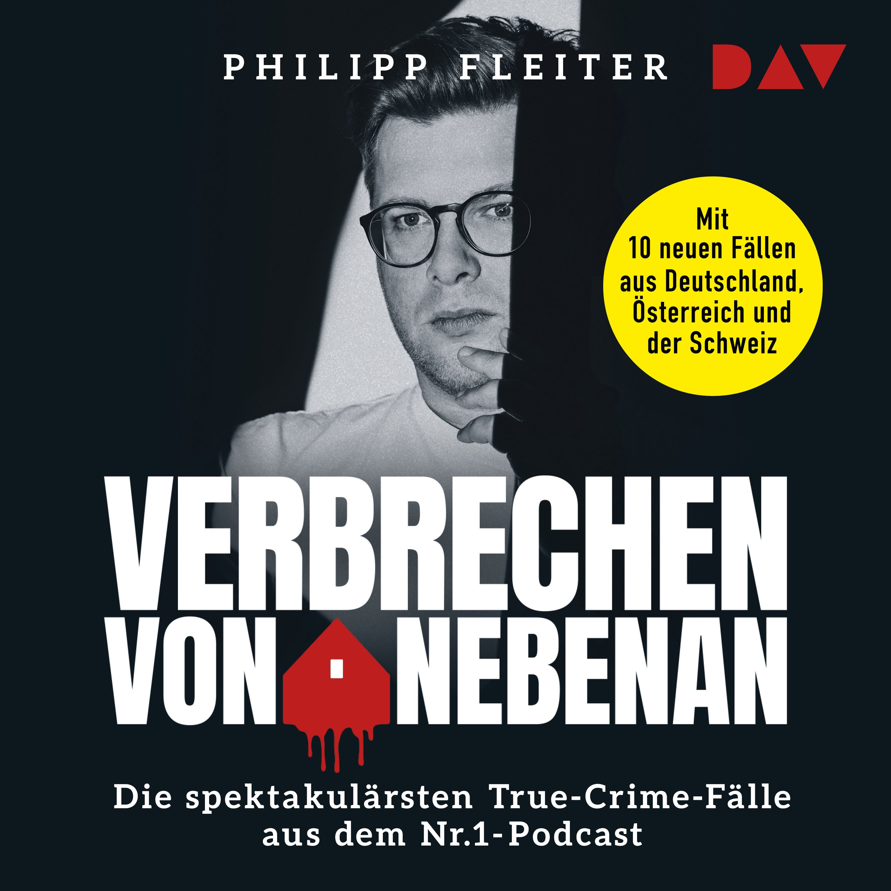 Verbrechen von nebenan. Die spektakulärsten True-Crime-Fälle aus dem Nr.1-Podcast