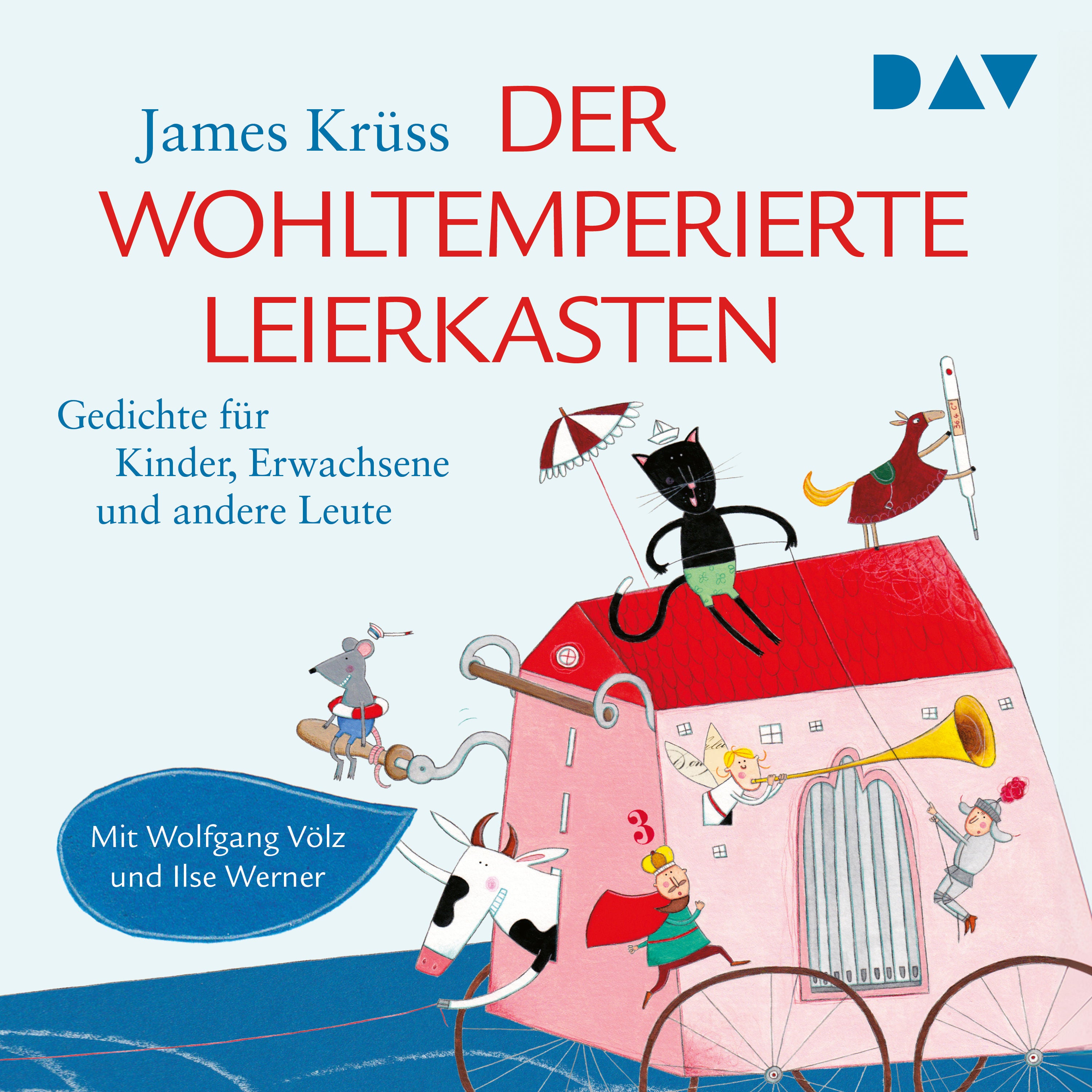 Der wohltemperierte Leierkasten. Gedichte für Kinder, Erwachsene und andere Leute