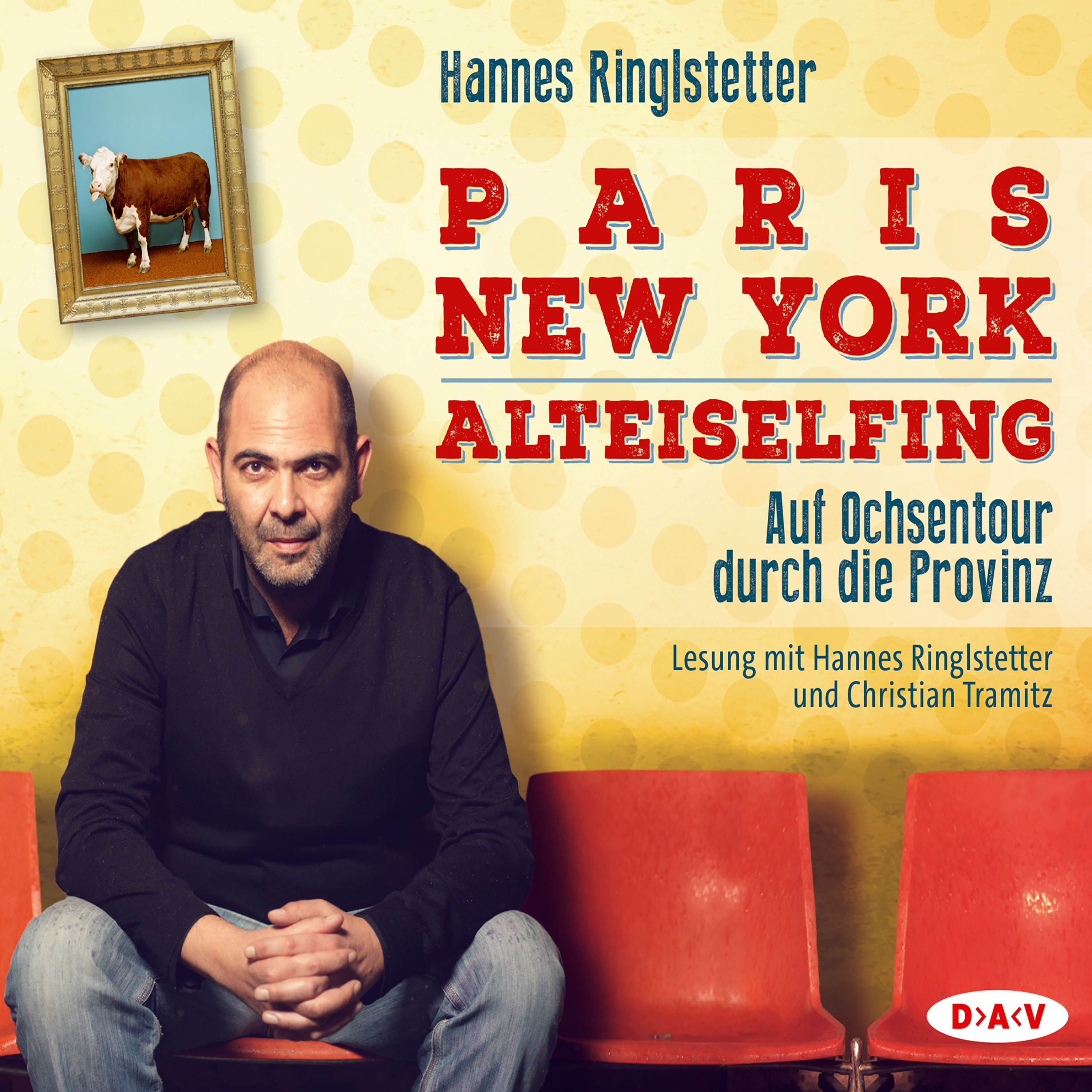 Paris. New York. Alteiselfing. Auf Ochsentour durch die Provinz