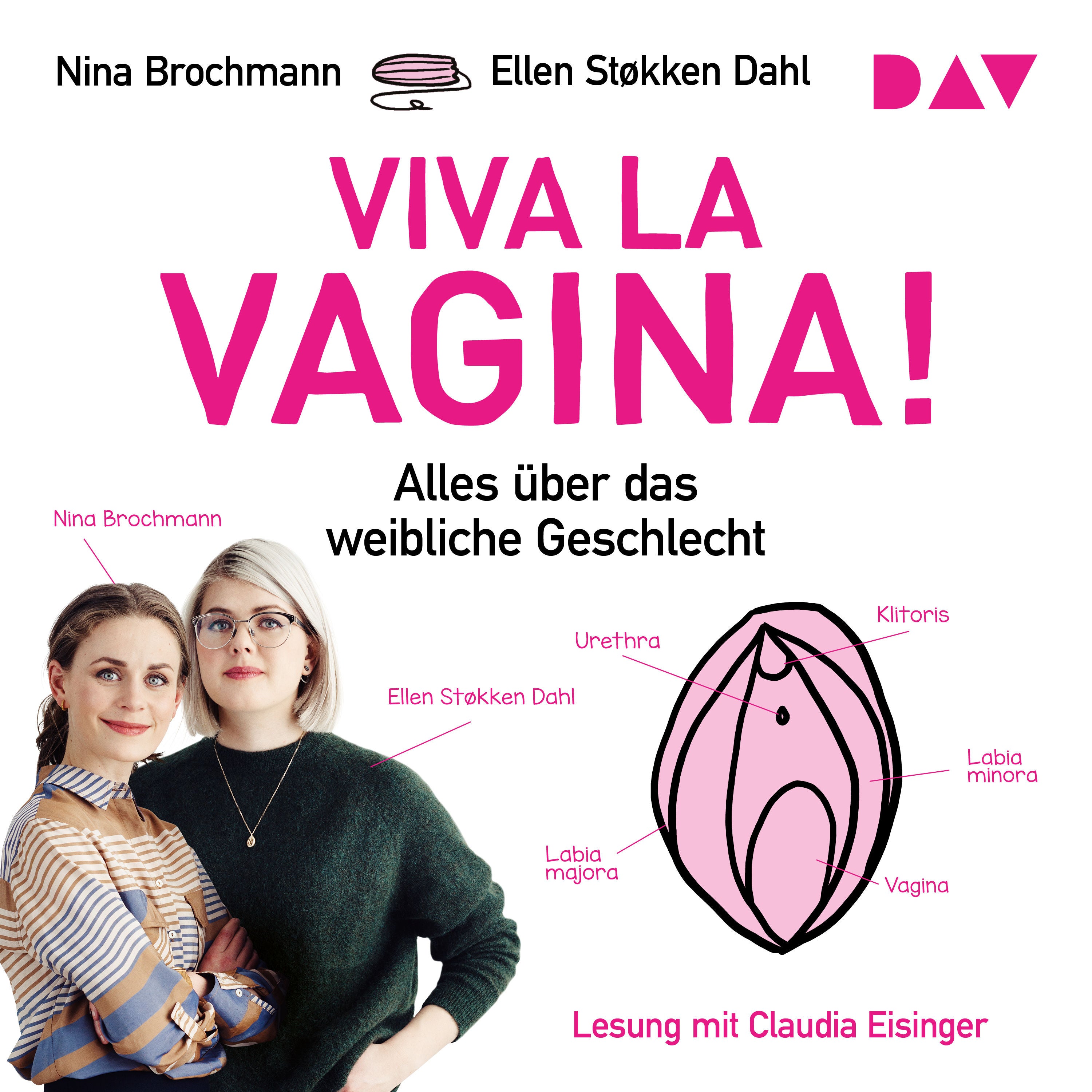 Viva la Vagina! Alles über das weibliche Geschlecht