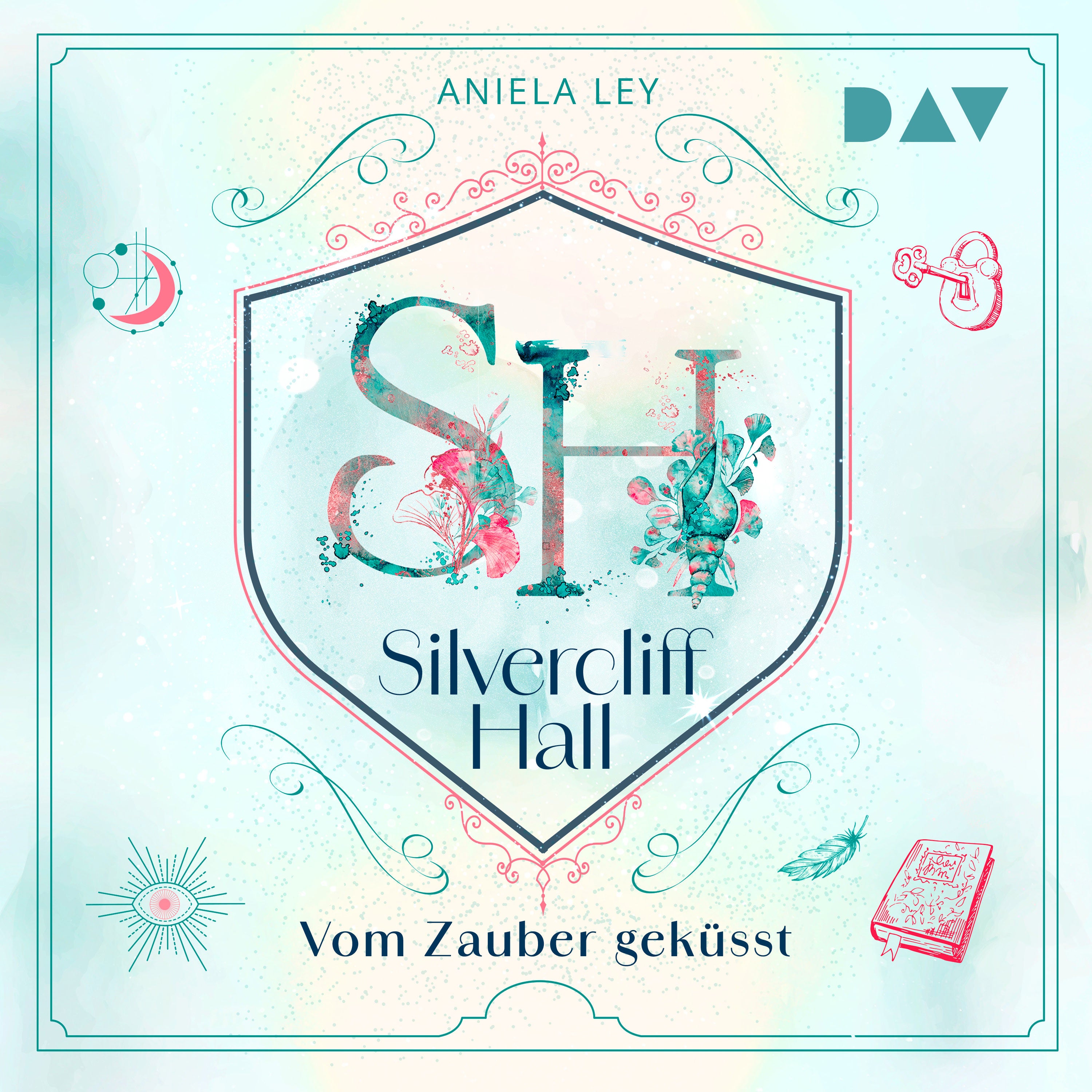 Silvercliff Hall – Teil 1: Vom Zauber geküsst