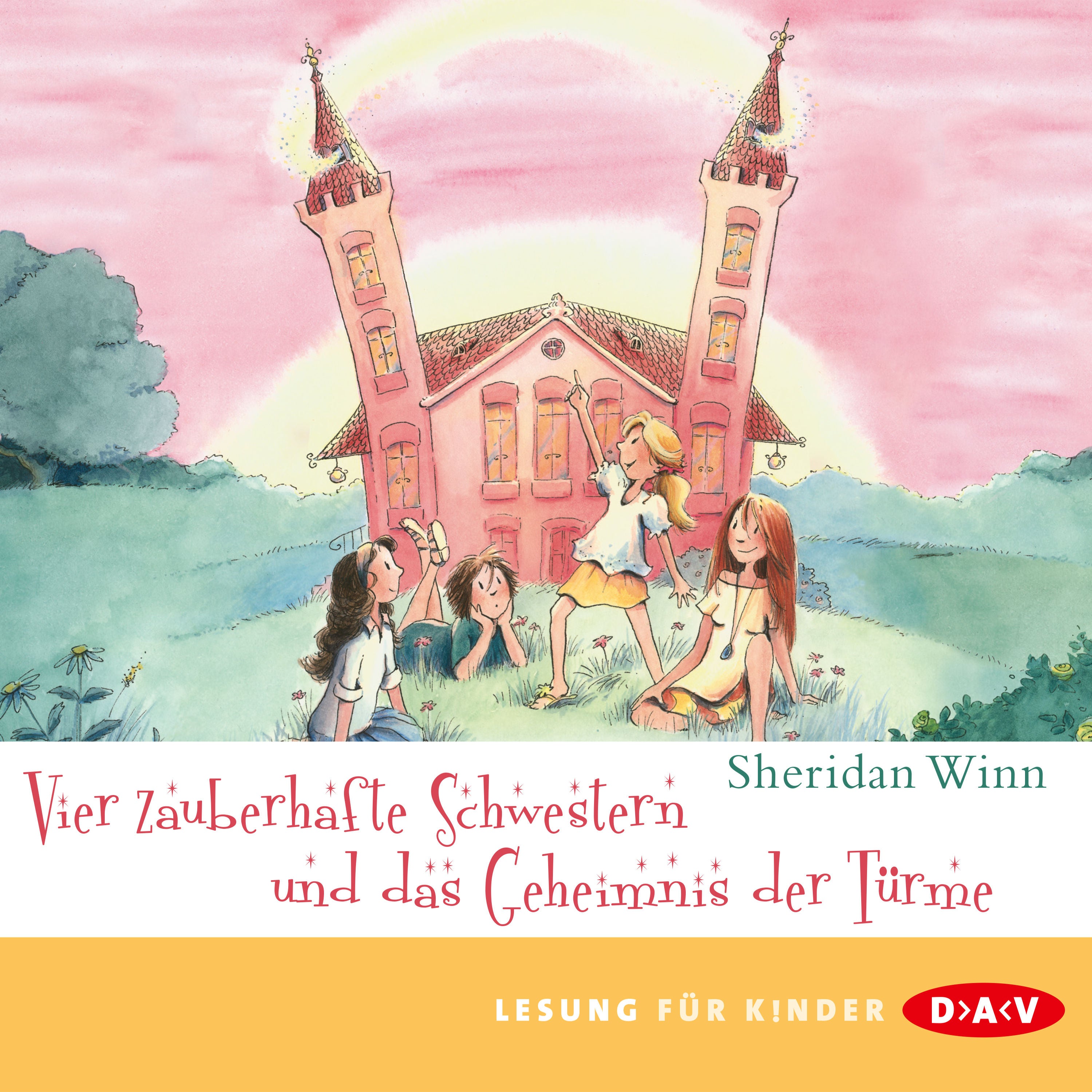 Vier zauberhafte Schwestern und das Geheimnis der Türme