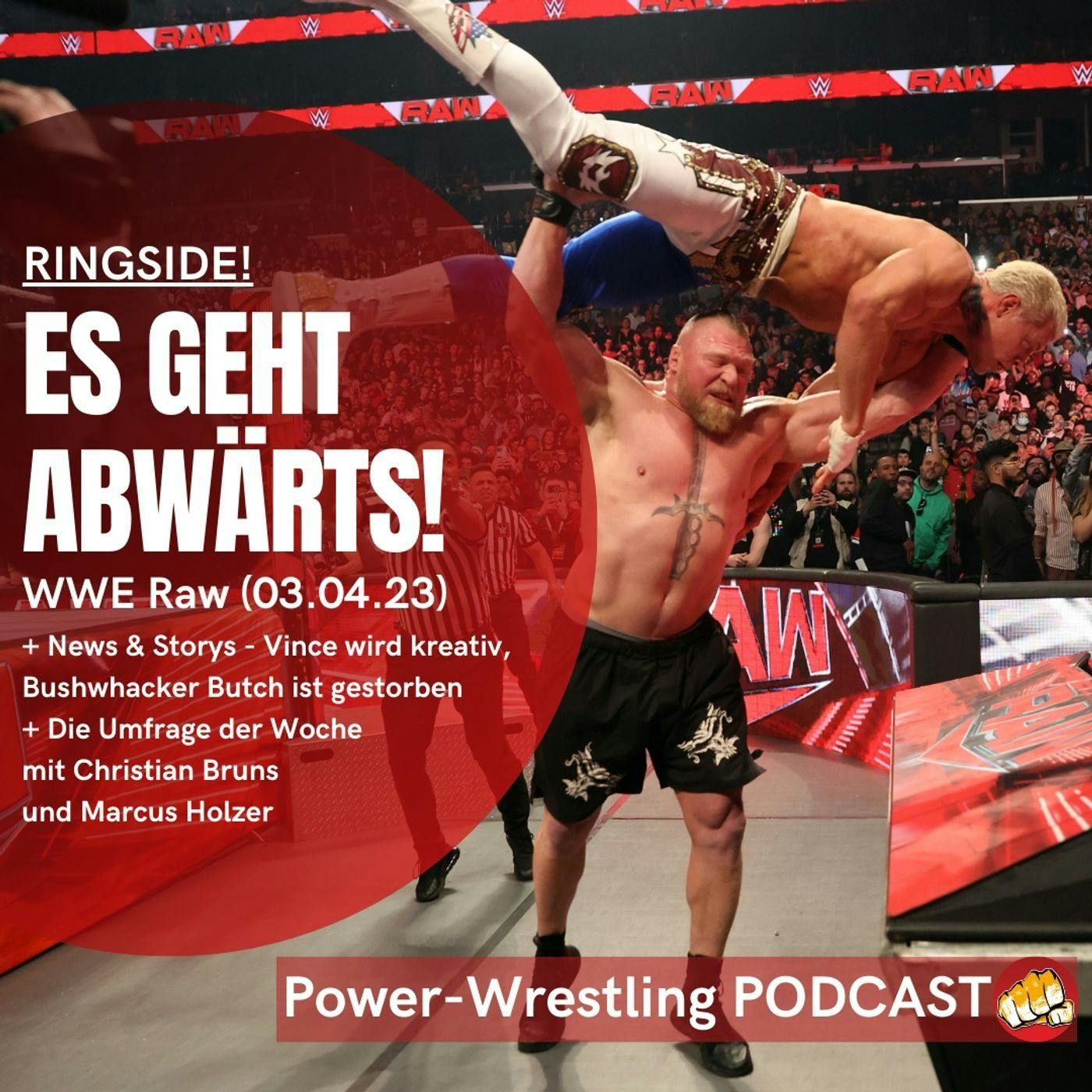 RINGSIDE! Vince wird kreativ, Bushwhacker Butch, Raw nach WrestleMania