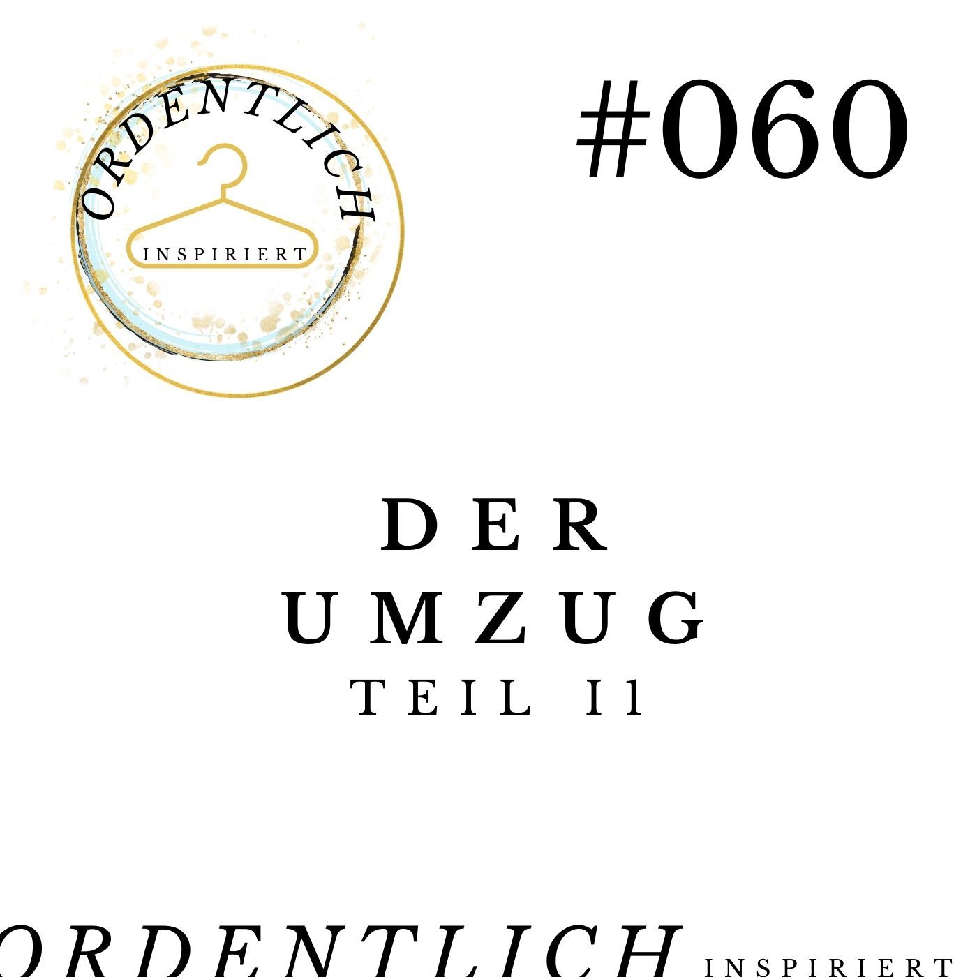 #060 Der Umzug geht weiter