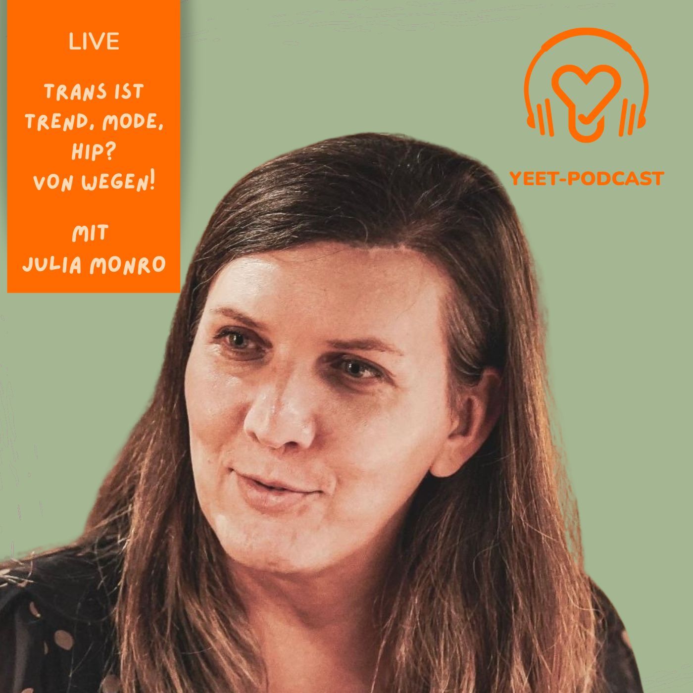 Trans sein ist Trend, Mode, hip? Von wegen - mit Julia Monro