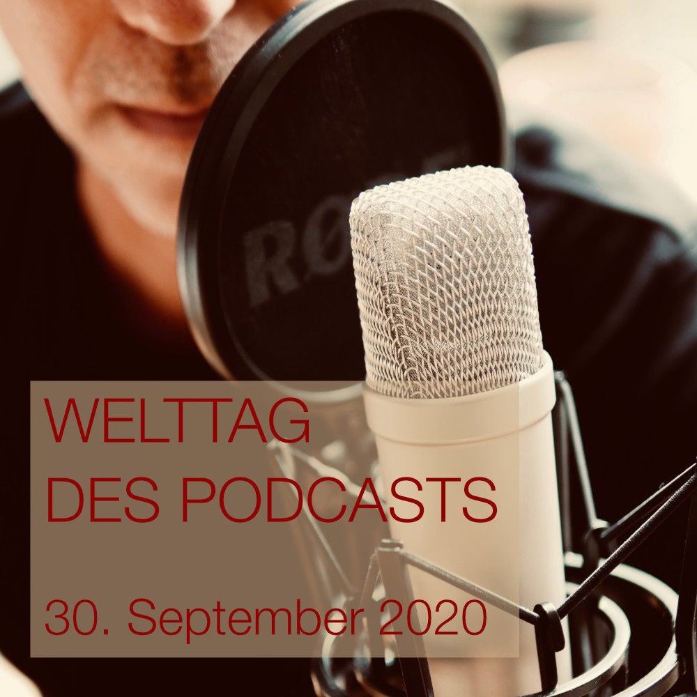 Welttag des Podcasts - Ein persönlicher Glückwunsch