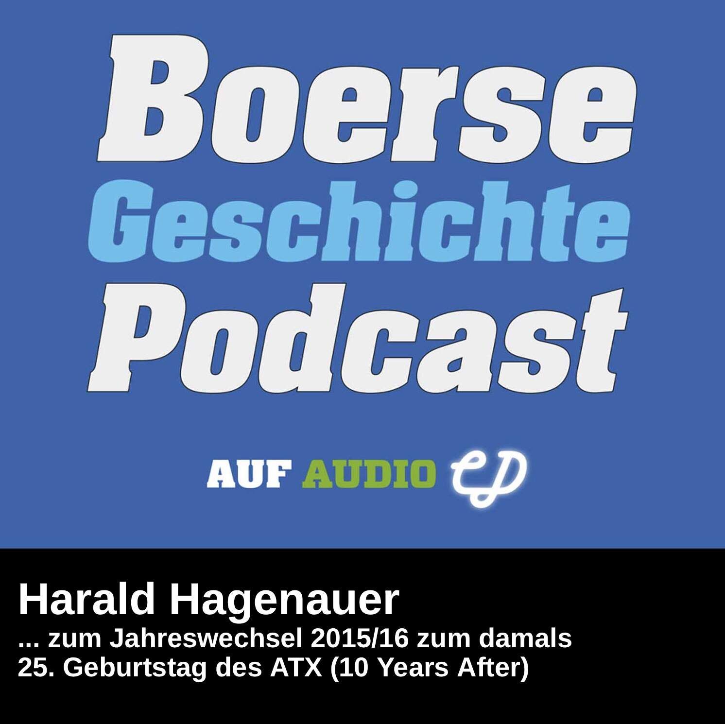 BörseGeschichte Podcast: Harald Hagenauer vor 10 Jahren zum ATX-25er