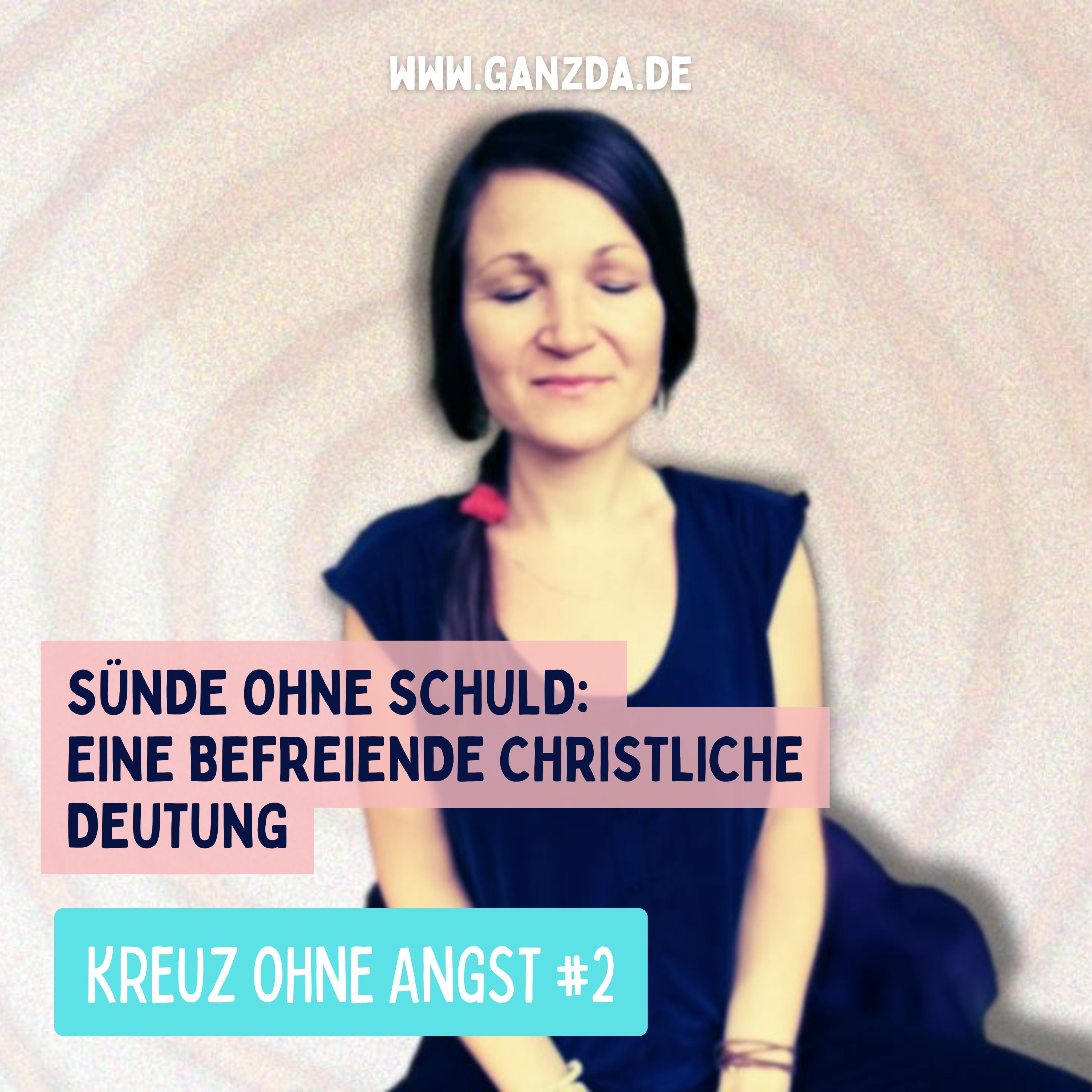 Sünde ohne Schuld: Eine befreiende christliche Deutung