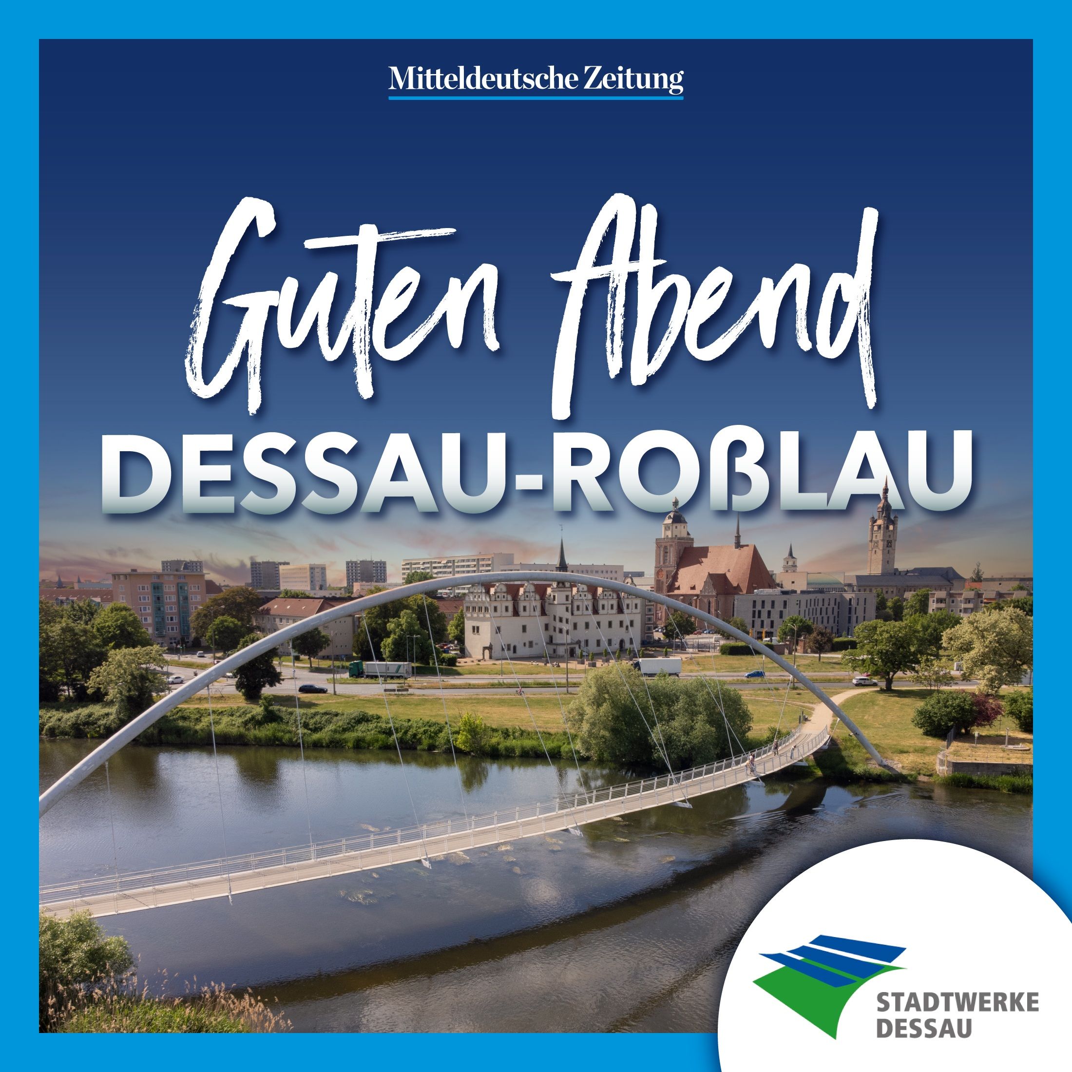 Guten Abend, Dessau-Roßlau – aktuelle Nachrichten