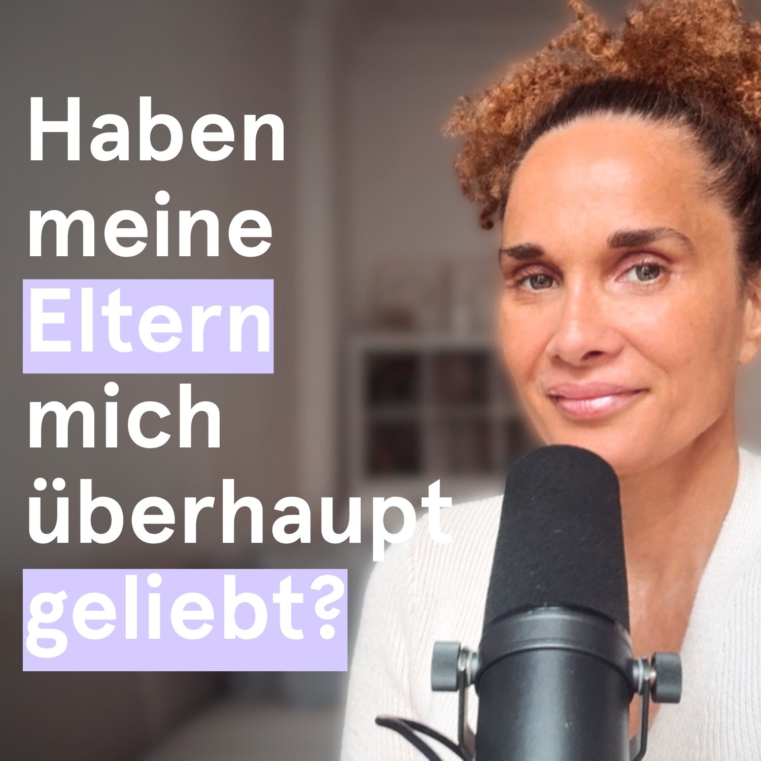 Warum Elternliebe sich oft anders anfühlt, als wir sie brauchen
