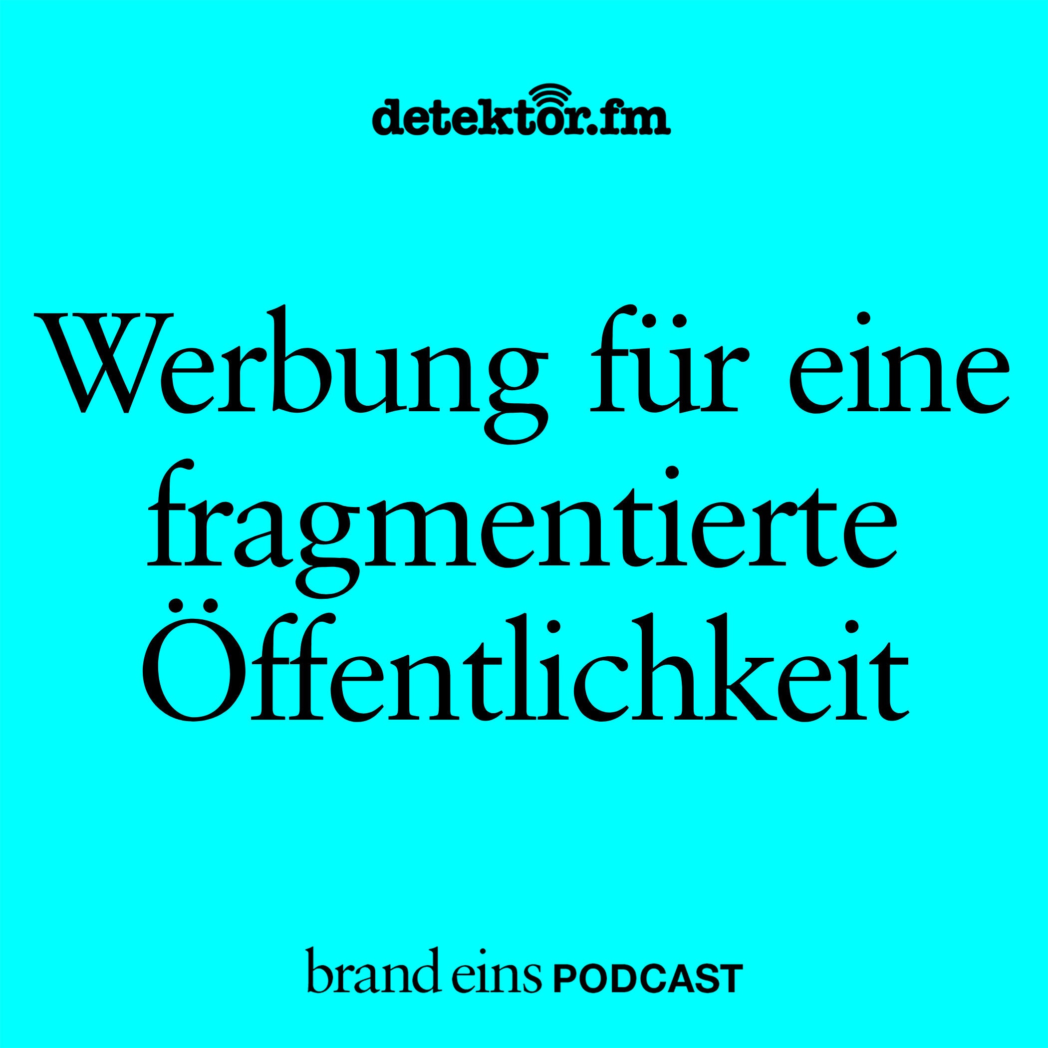 Wie macht man Werbung für eine fragmentierte Öffentlichkeit?