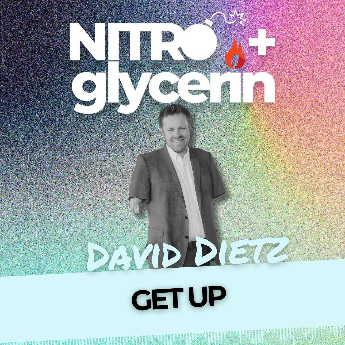 EP24 Nitro+glycerin - David Dietz- Get up