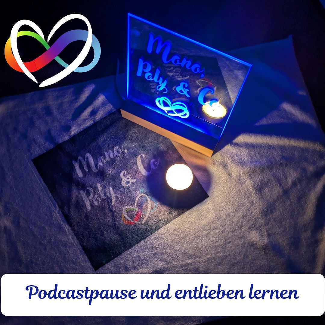 #118 - Podcastpause und entlieben lernen