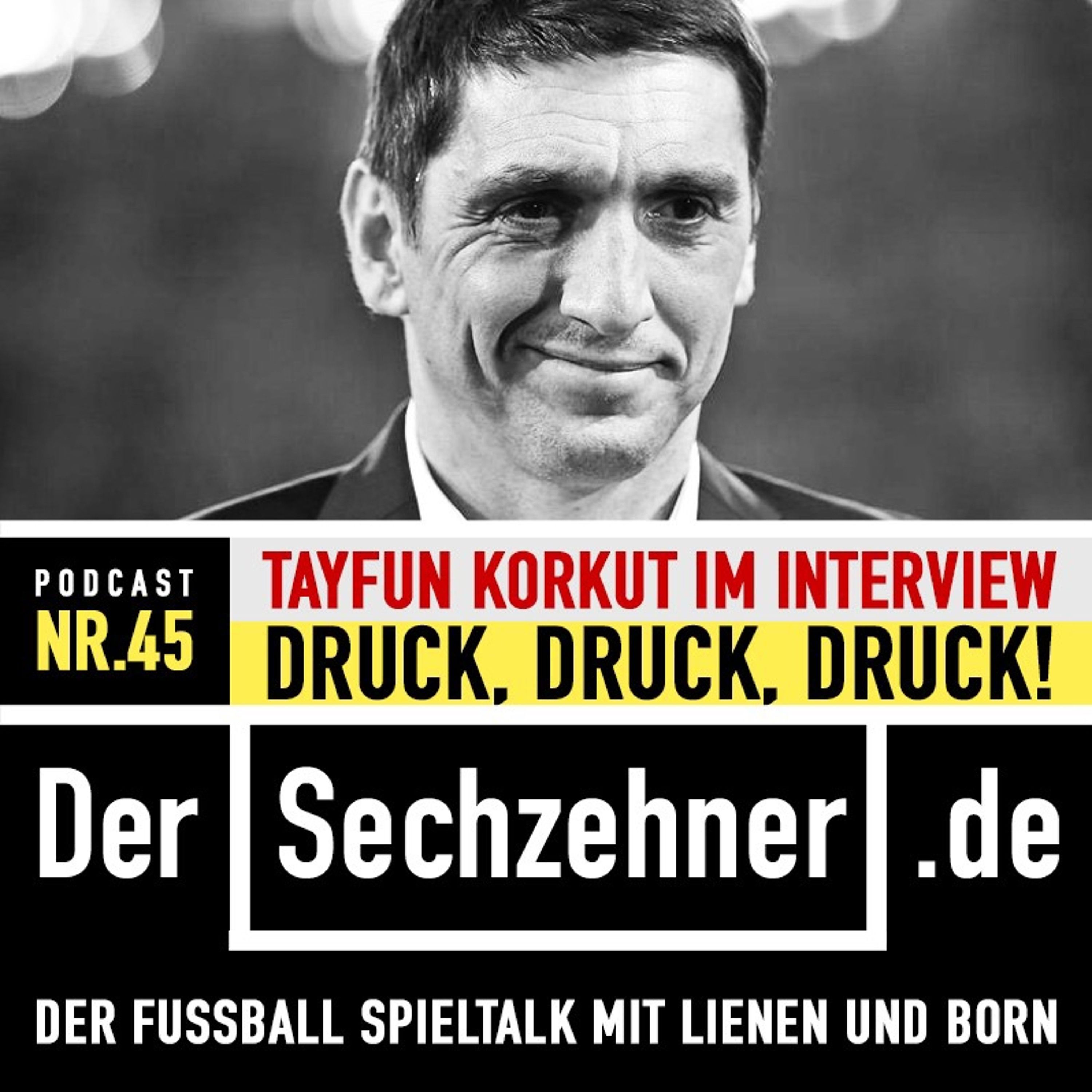 "Druck war immer": Tayfun Korkut im Sechzehner No.45