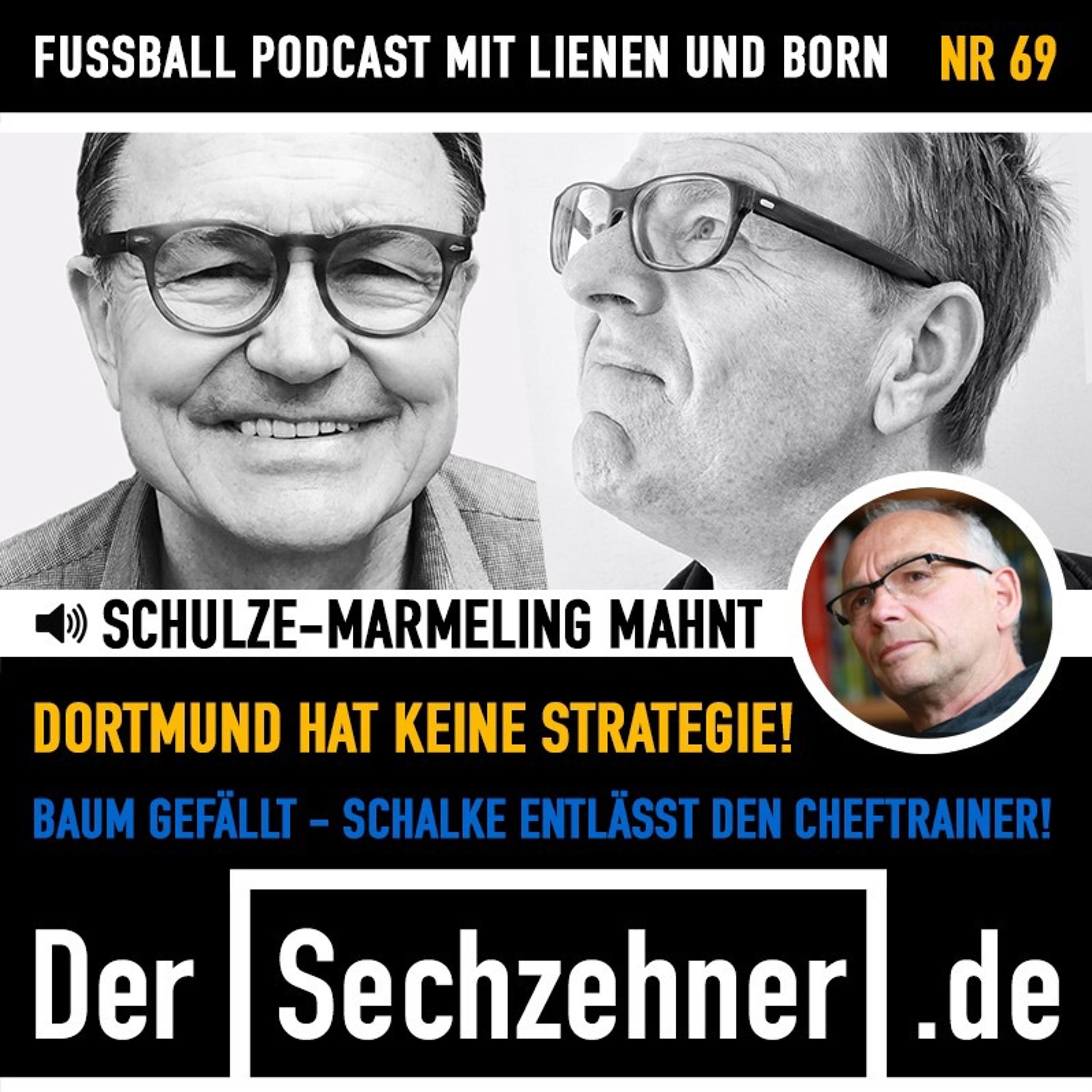 Baum-Aus auf Schalke + "Dortmund hat keine Strategie" Autor Schulze-Marmeling in No.69