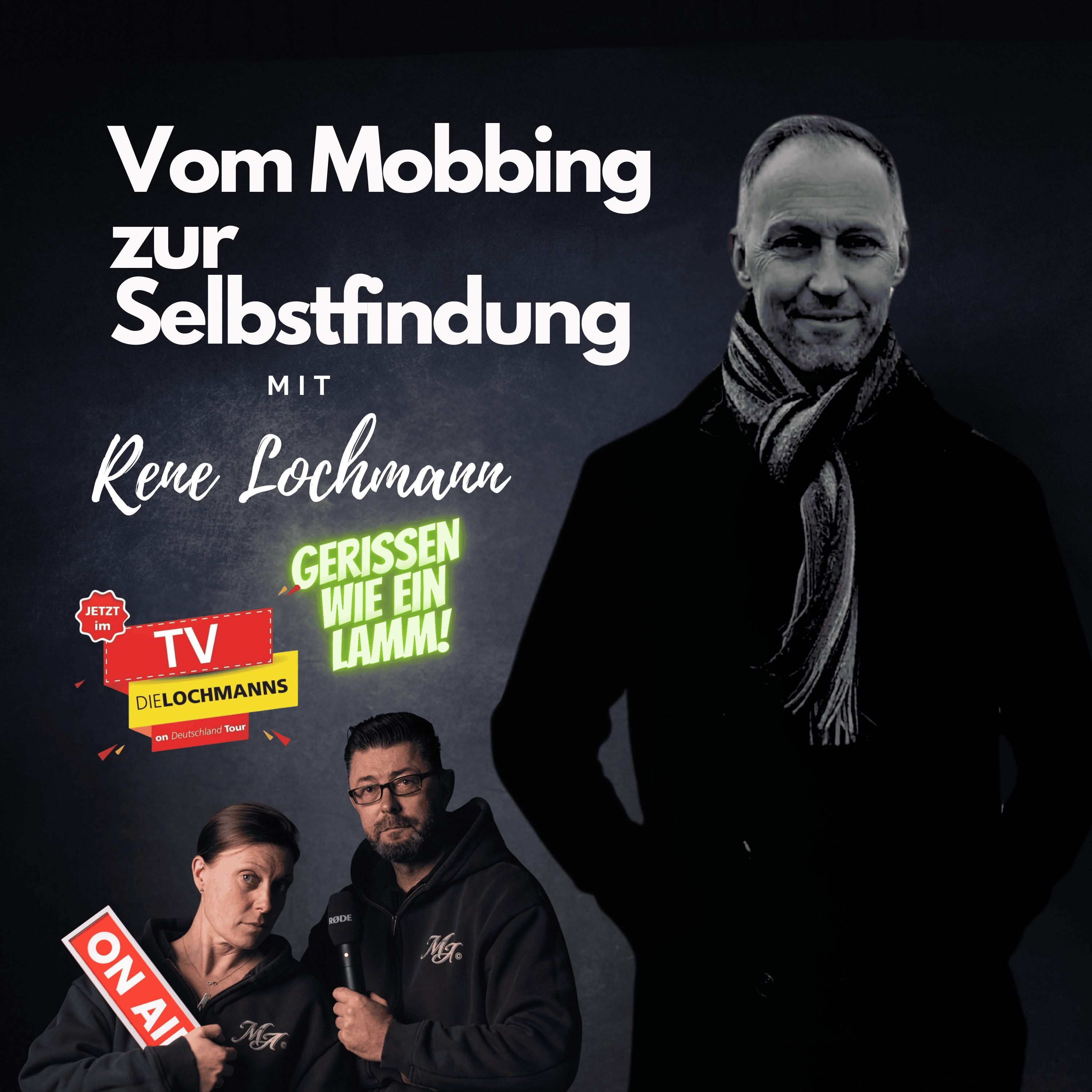 #67 René Lochmann: Vom Mobbing zur Selbstfindung