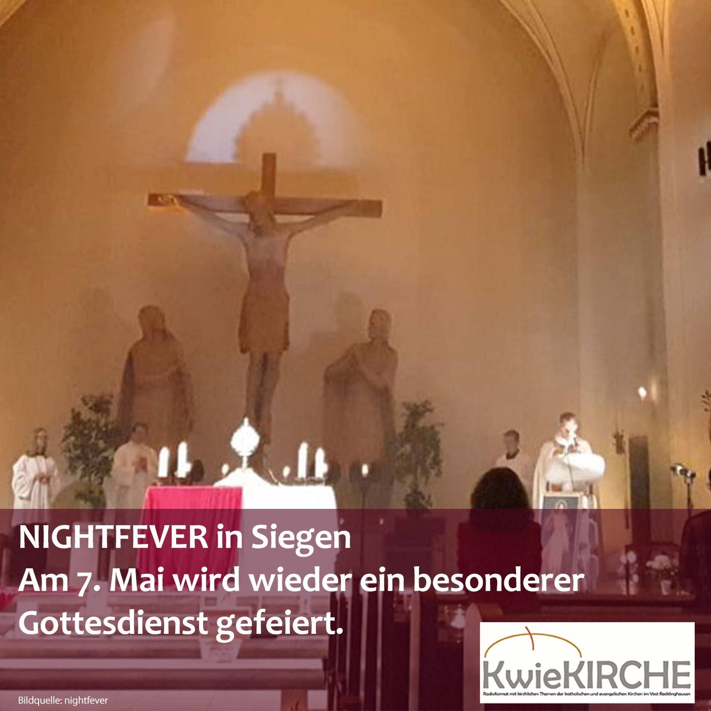 #162 KwieKIRCHE - Nightfever Siegen am 7.Mai 2021