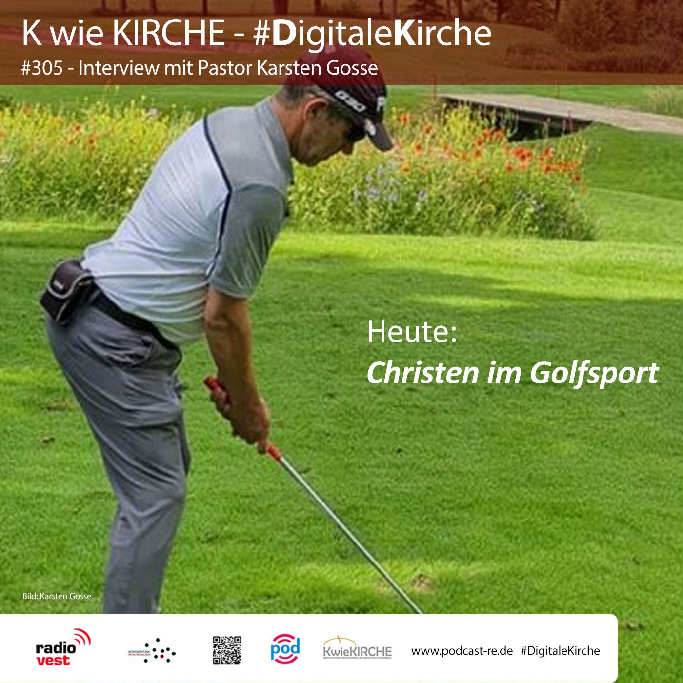 #305 K wie KIRCHE #DigitaleKirche - Interview mit Pastor Karsten Gosse vom Verein Christen im Golfsport (29.05.2023)