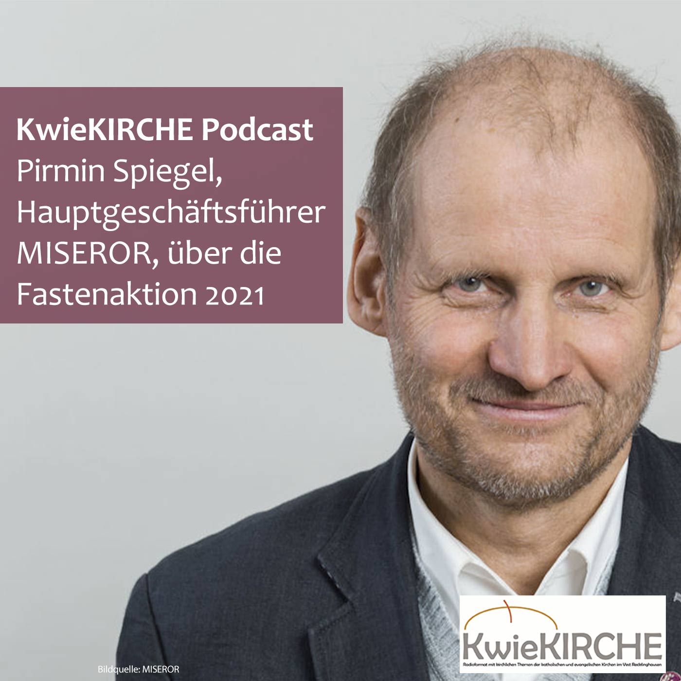#154 KwieKIRCHE - Pirmin Spiegel von MISEREOR im Interview