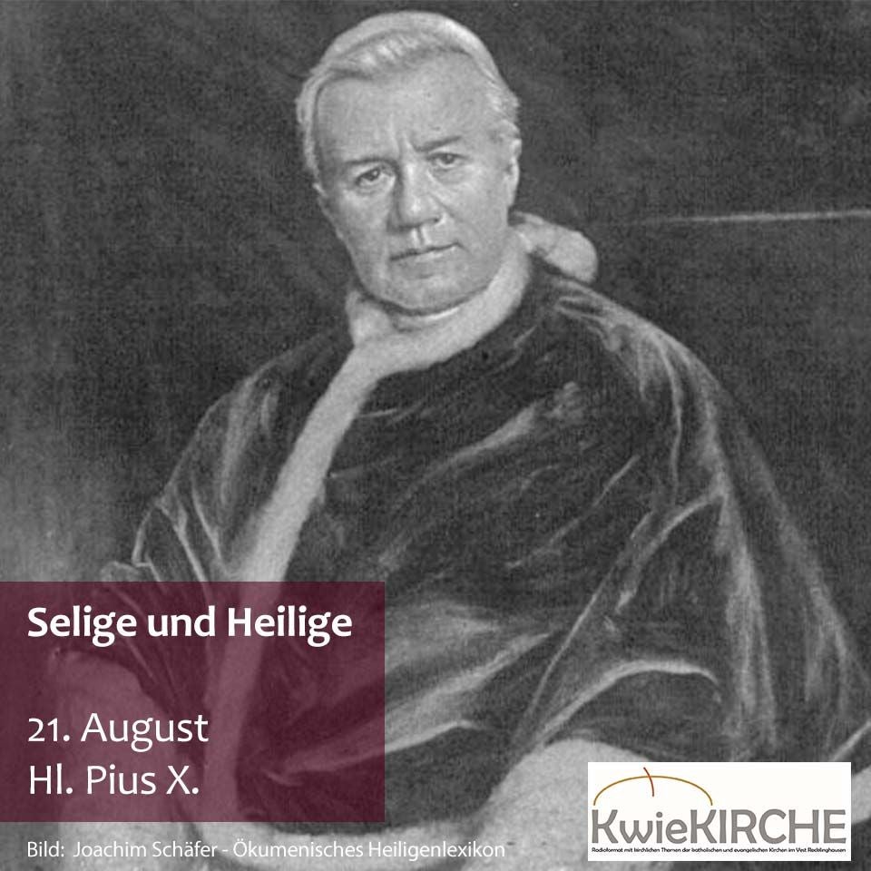 #179 KwieKIRCHE - Selige und Heilige / Heute: Hl. Pius X.