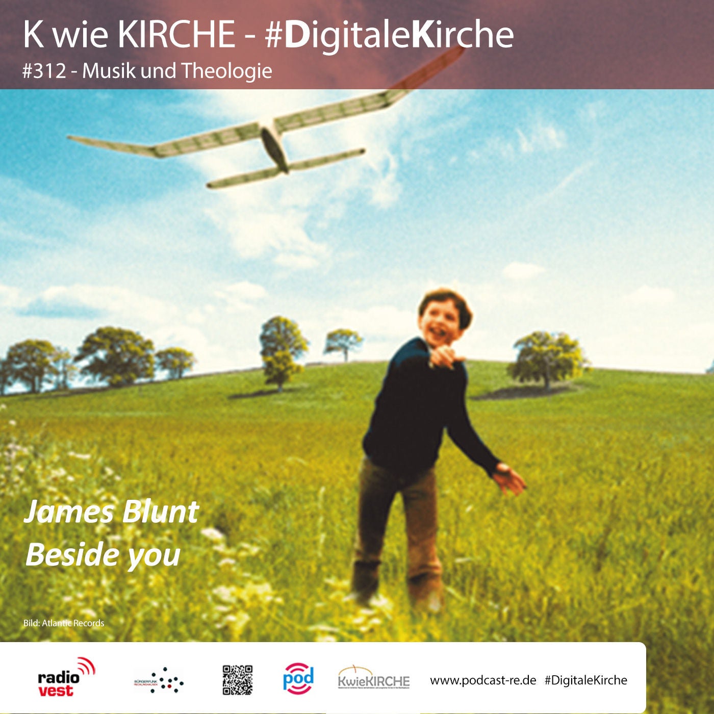 #312 K wie KIRCHE - Musik und Theologie: James Blunt "Beside you" (09.08.2023)