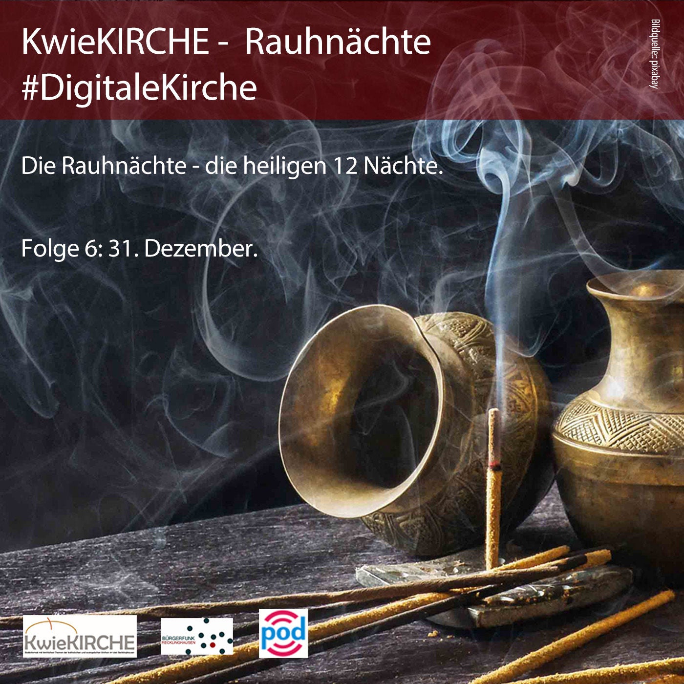 #260 KwieKIRCHE #DigitaleKirche - Rauhnächte - Die heiligen 12 Nächte - Folge 6 (31.12.2022)