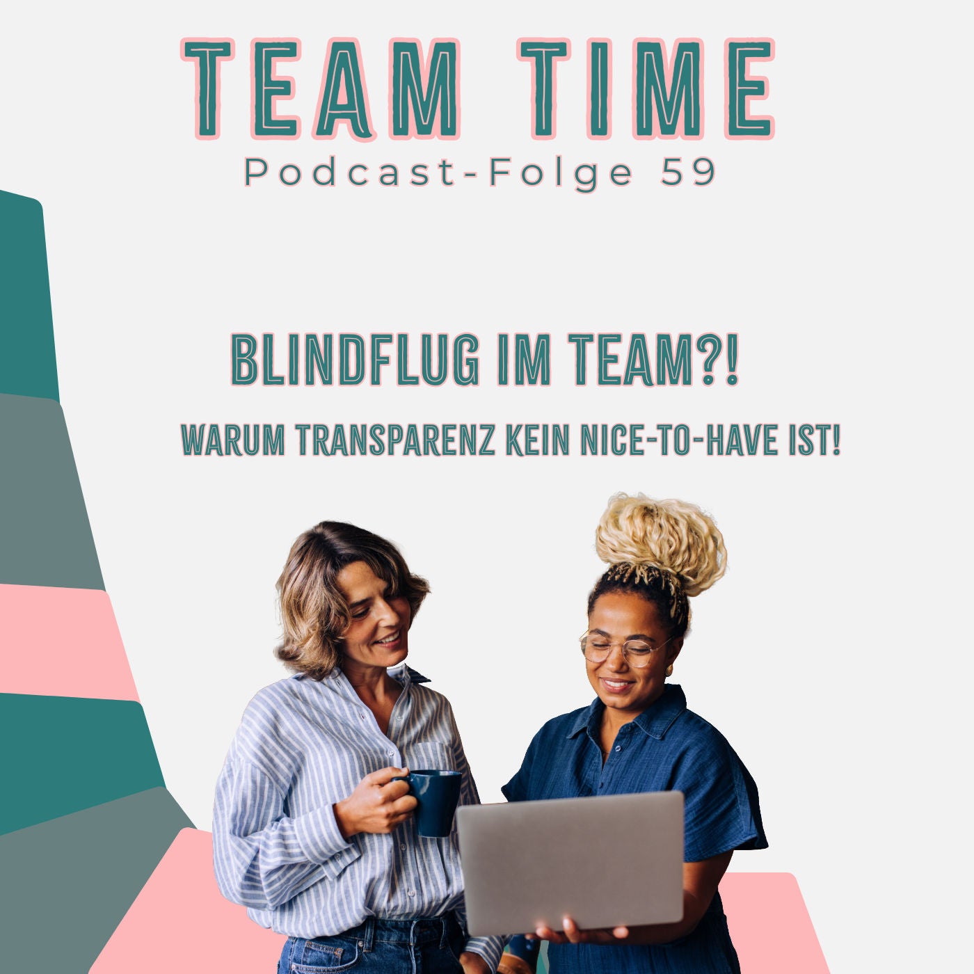 059 Blindflug im Team? 🤷🤷‍♀️Warum Transparenz kein Nice-to-have ist