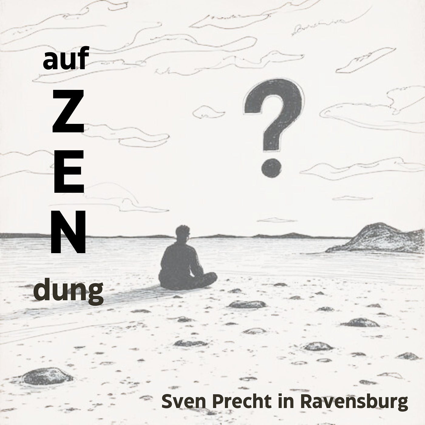 ! auf ZENdung ! Betrachtungen (2)