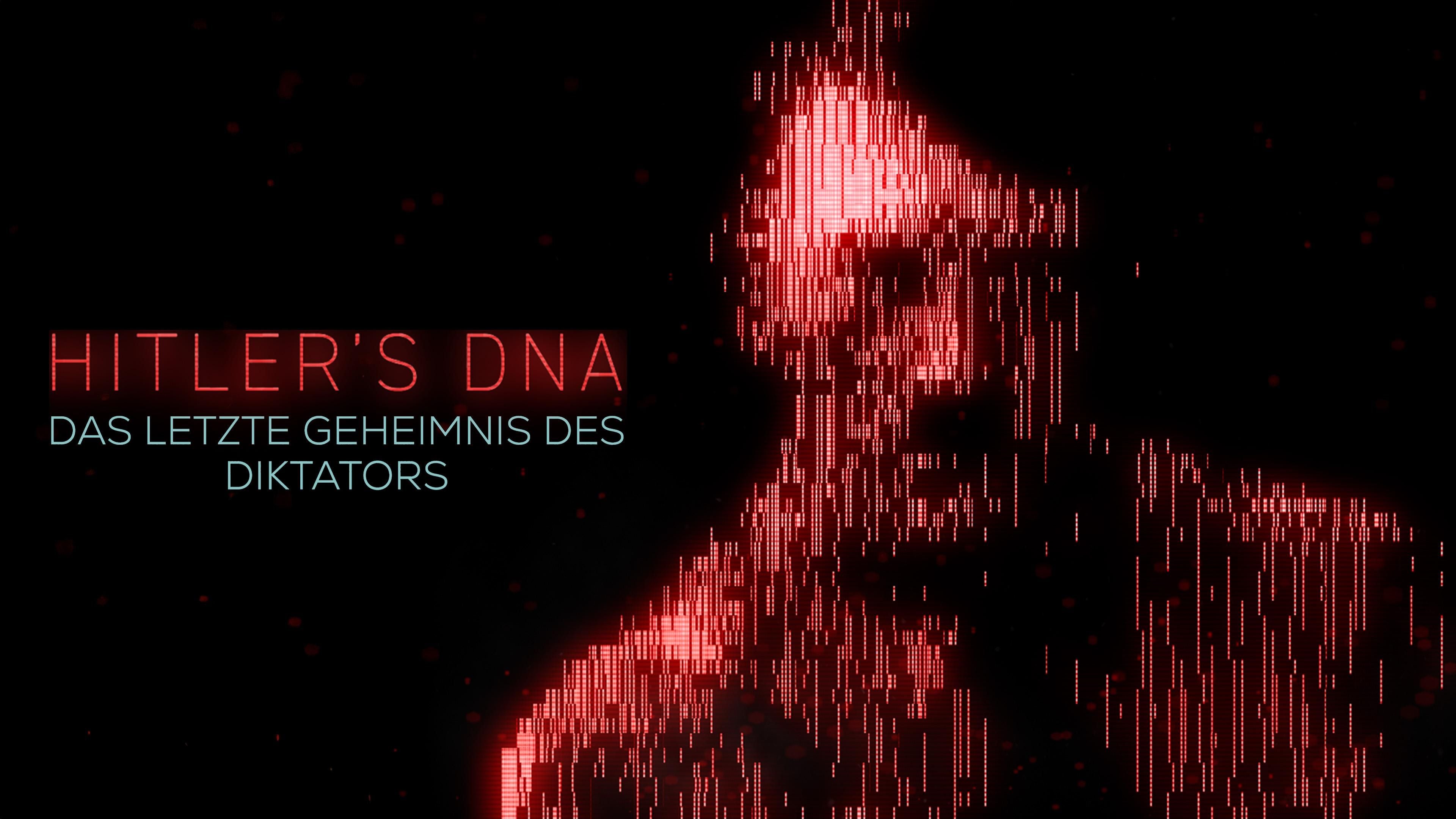 Hitlers DNA - Das letzte Geheimnis des Diktators