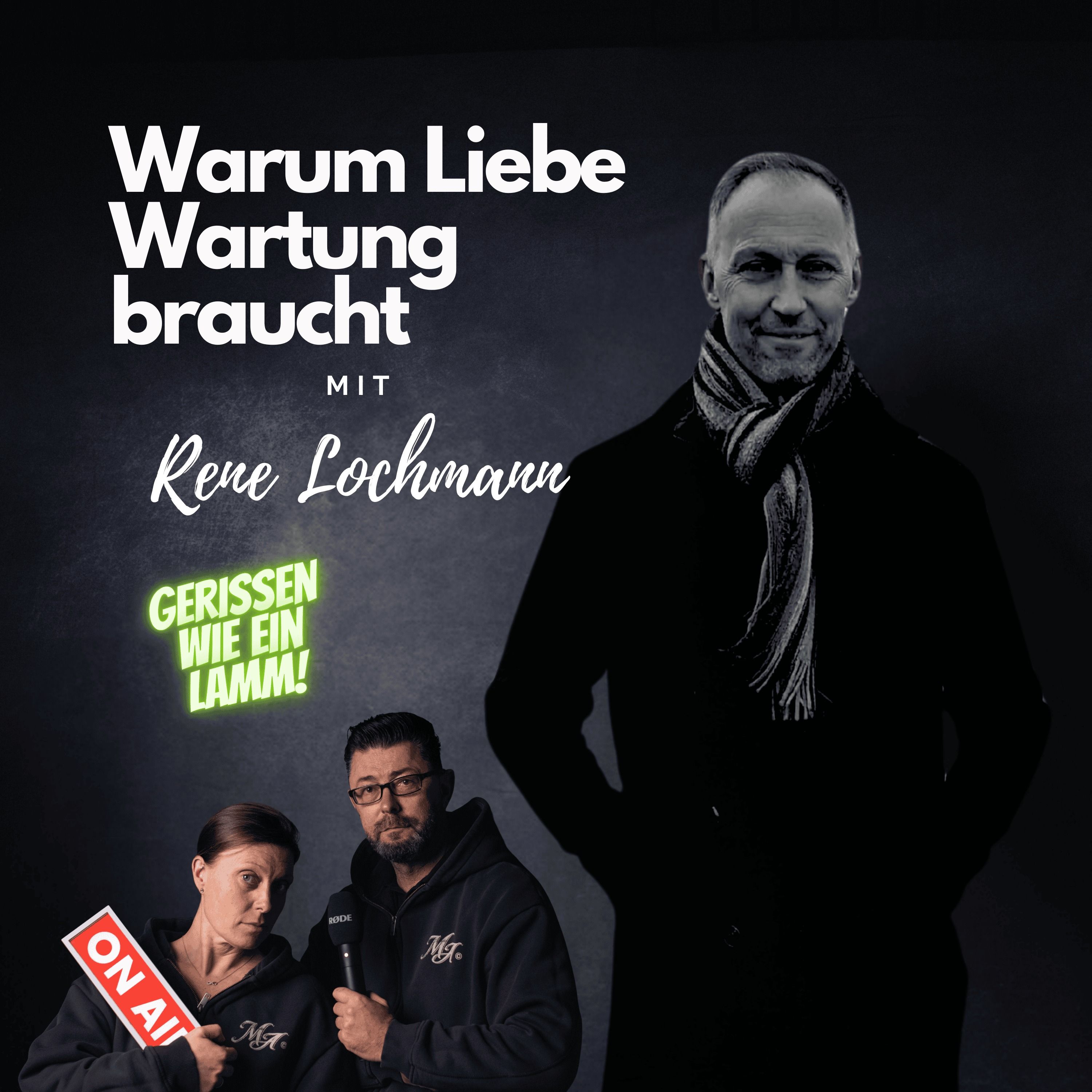 #68 René Lochmann: Warum Liebe Wartung braucht