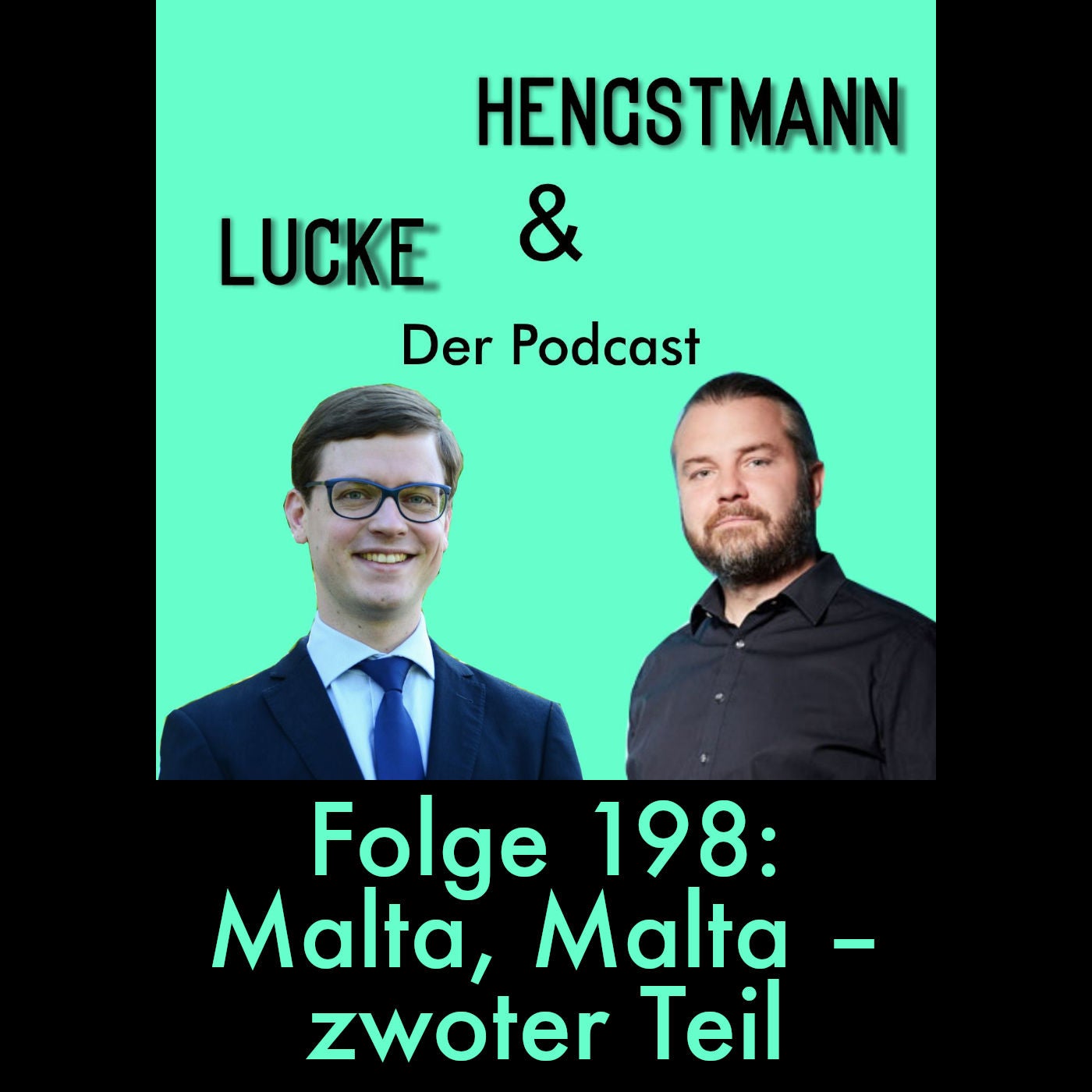 Lucke & Hengstmann, Folge 198: Malta, Malta – zwoter Teil (12. Februar 2026)