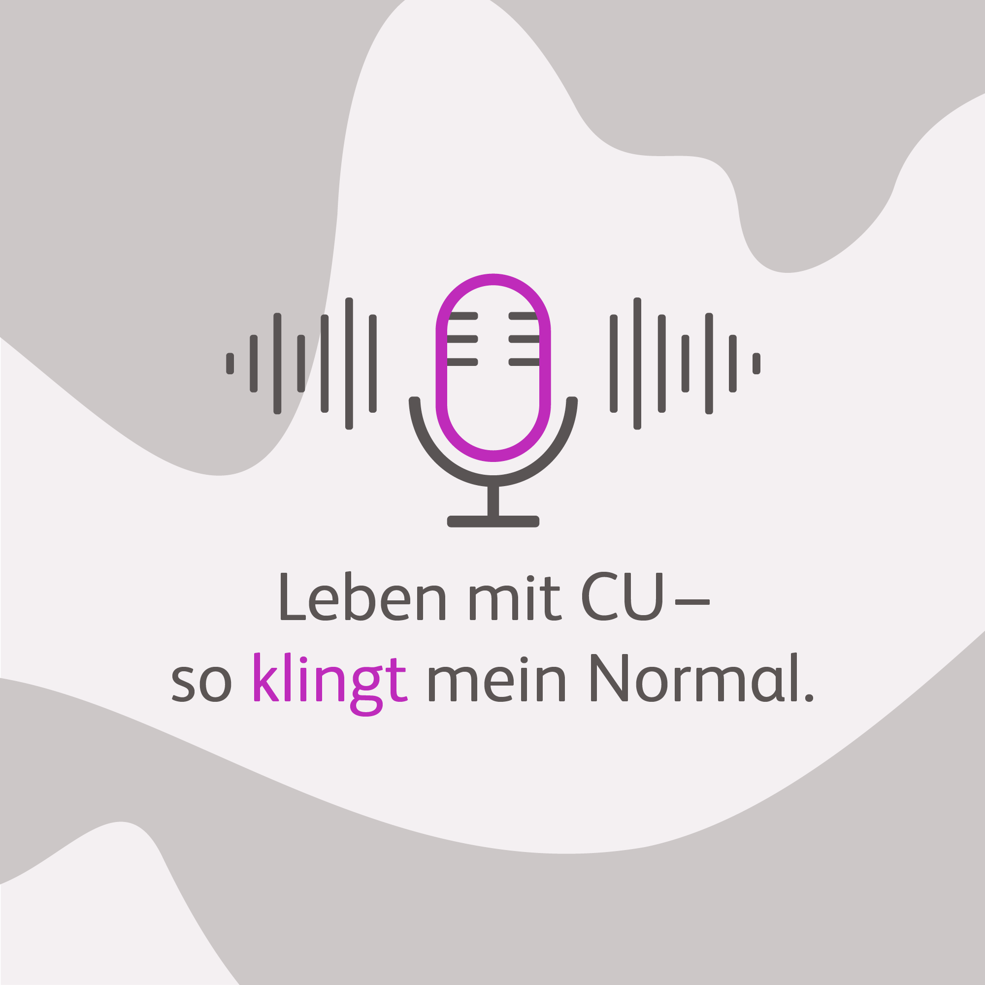 Leben mit CU – So klingt mein Normal.