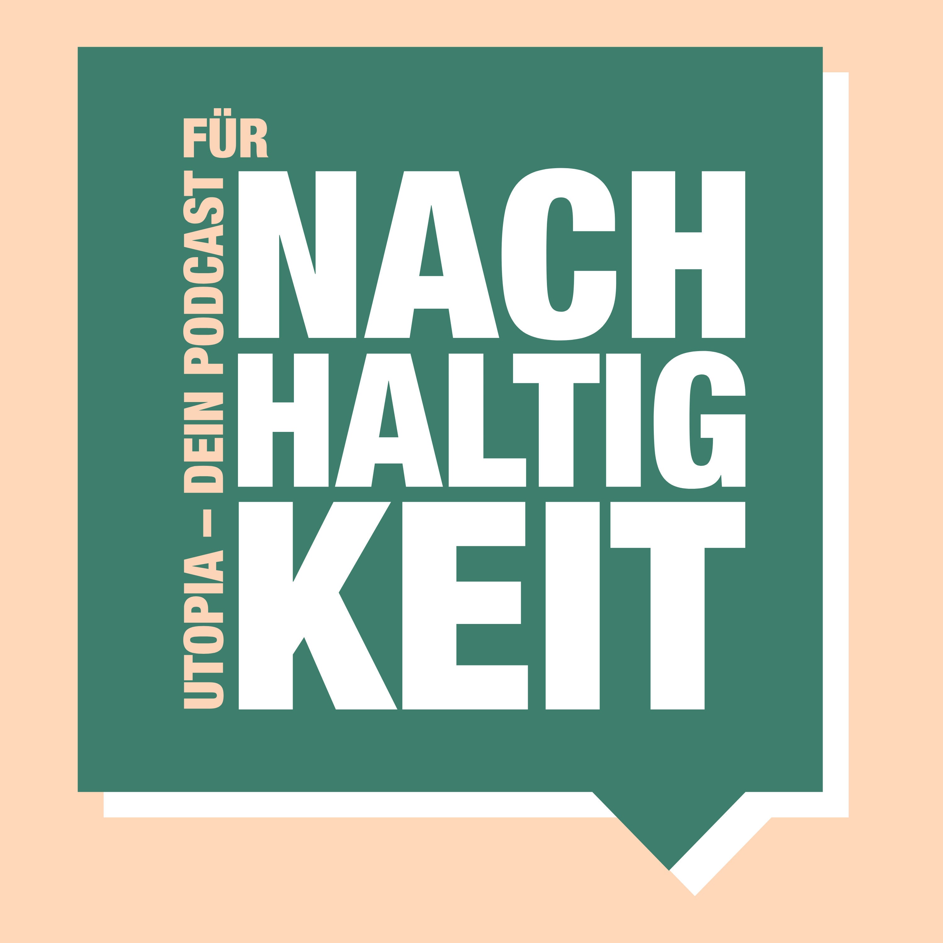 Utopia – Dein Podcast für Nachhaltigkeit