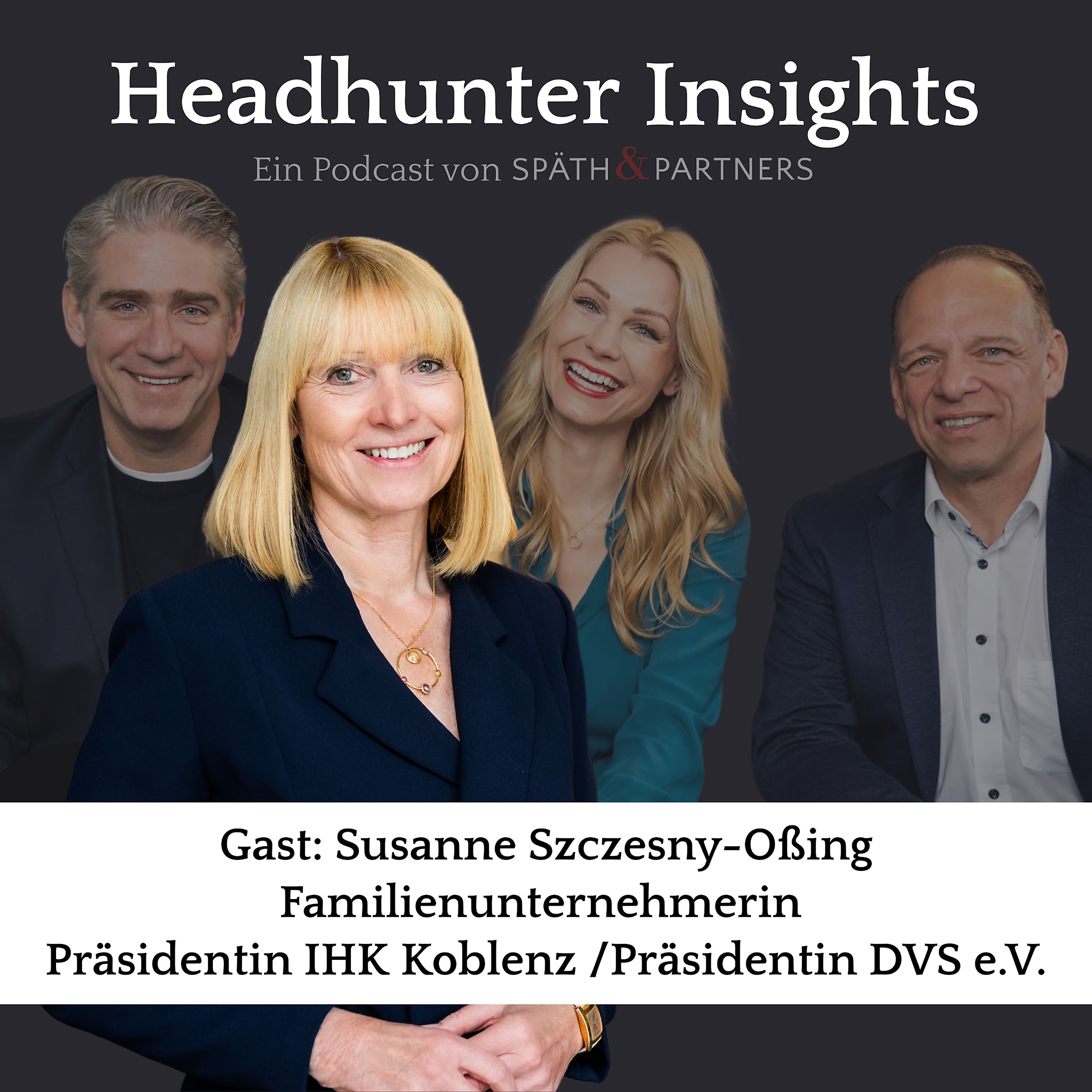 #32 Vom Familienunternehmen zur Stimme der Wirtschaft – im Gespräch mit Susanne Szczesny-Oßing (IHK Koblenz | ewm | DVS)