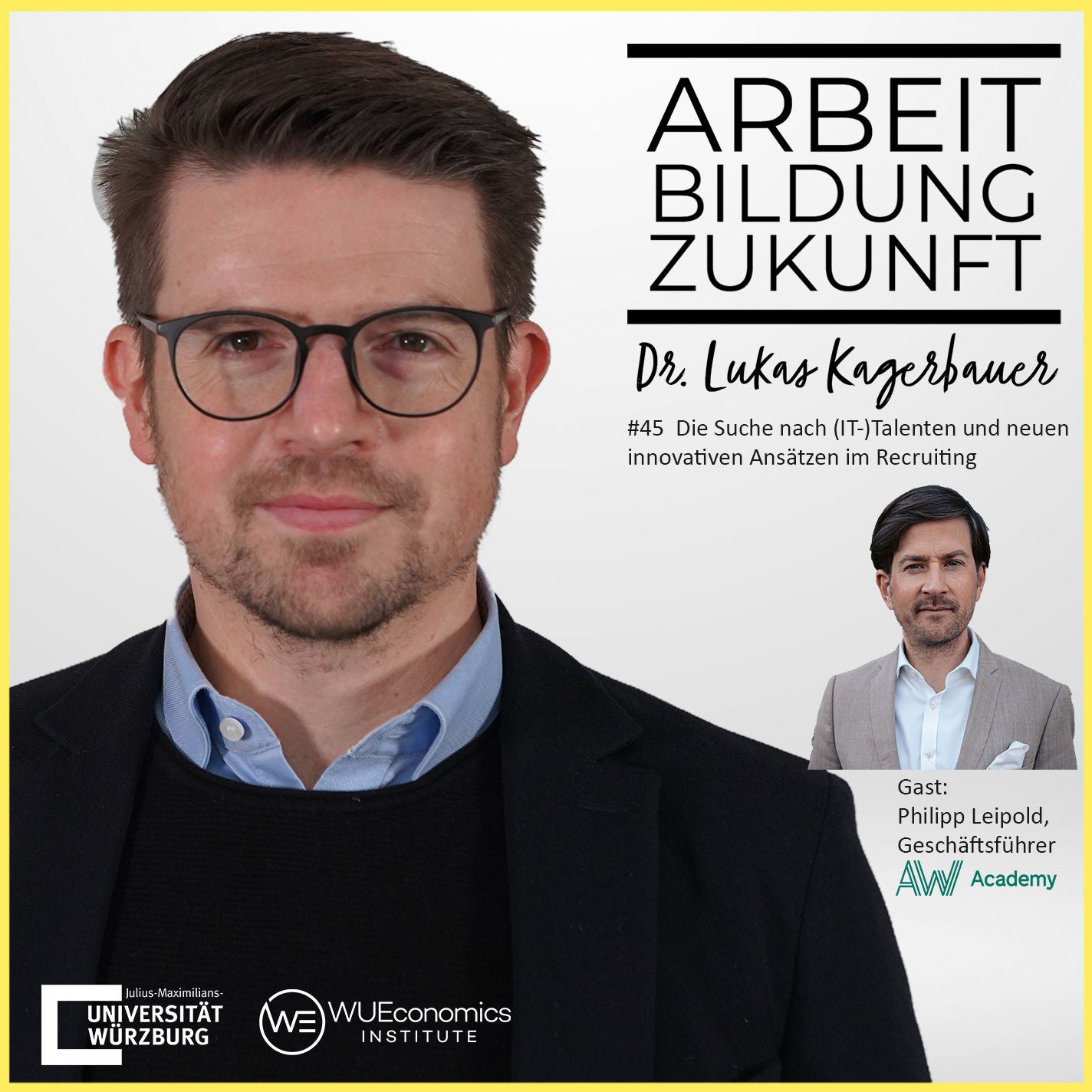#45 – Die Suche nach (IT-)Talenten und neue innovative Ansätze im Recruiting – wie eine offene Lernkultur die Arbeitgebermarke stärken kann?