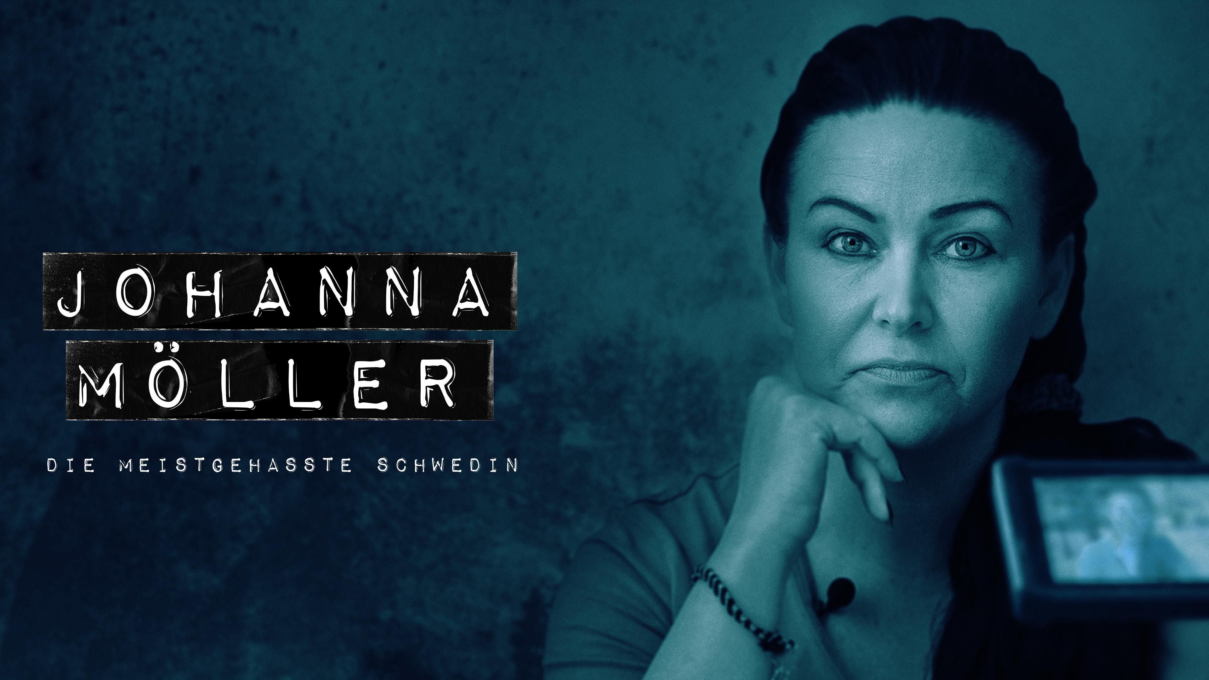 Johanna Möller - Die meistgehasste Schwedin