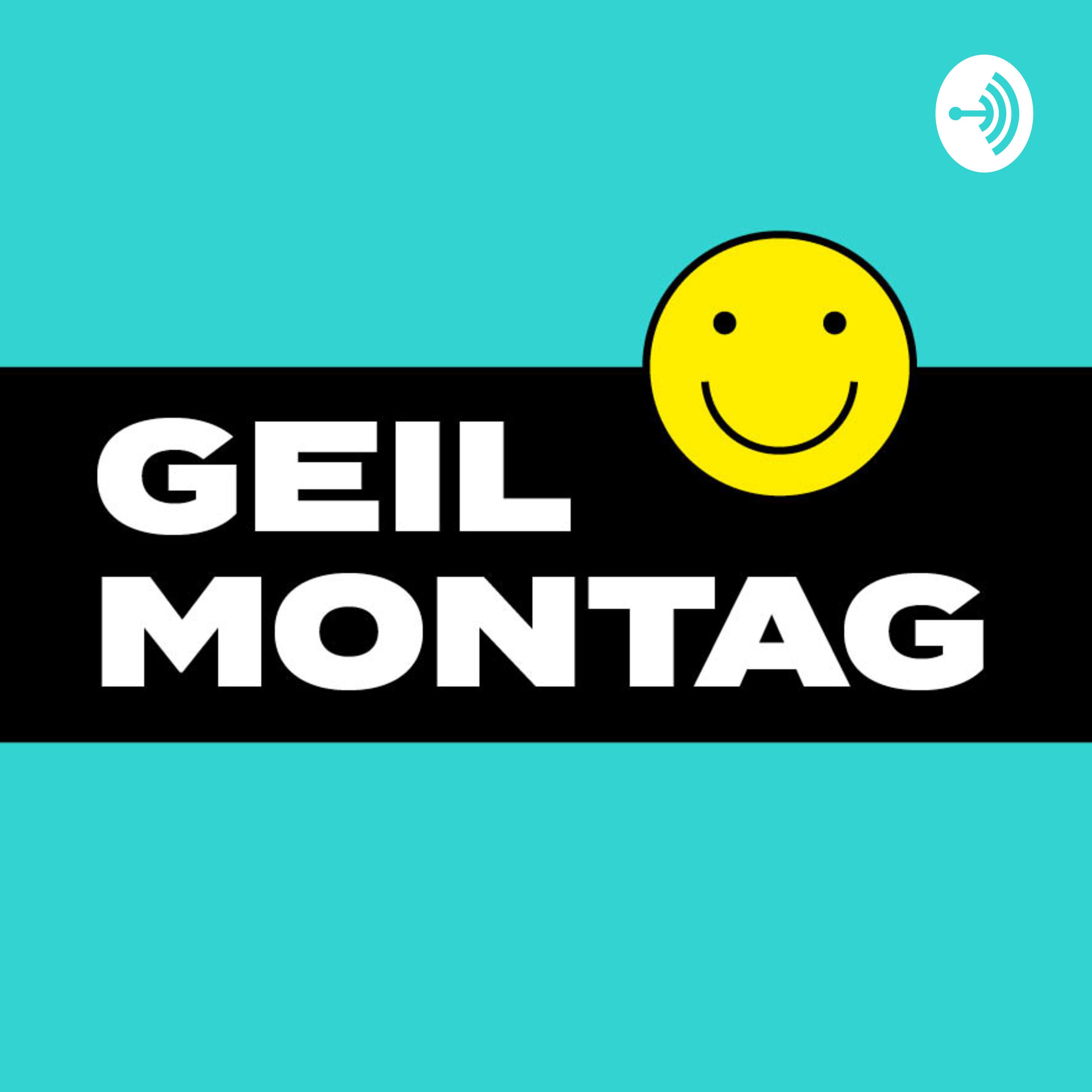 Geil Montag Podcast