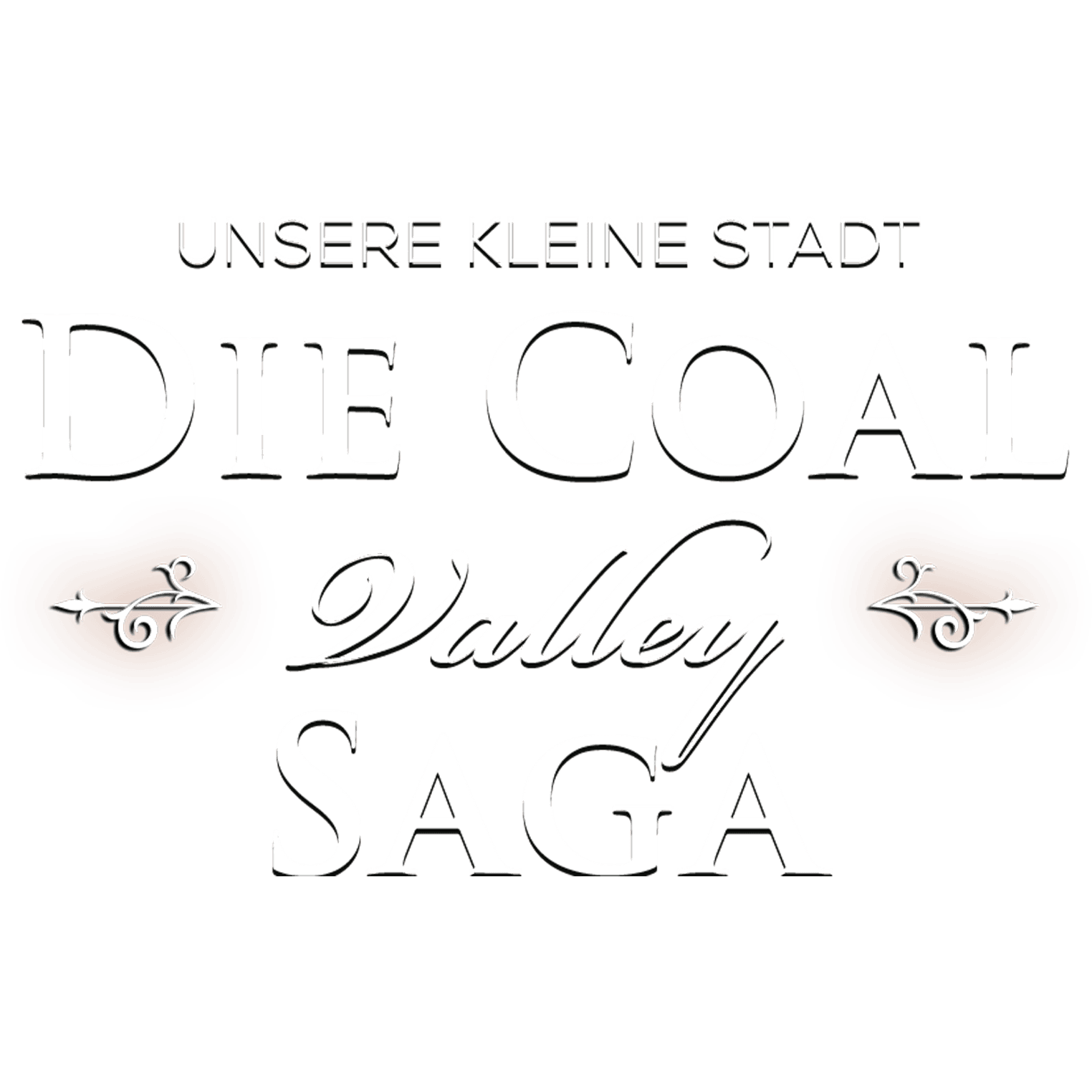 Unsere kleine Stadt - Die Coal Valley Saga