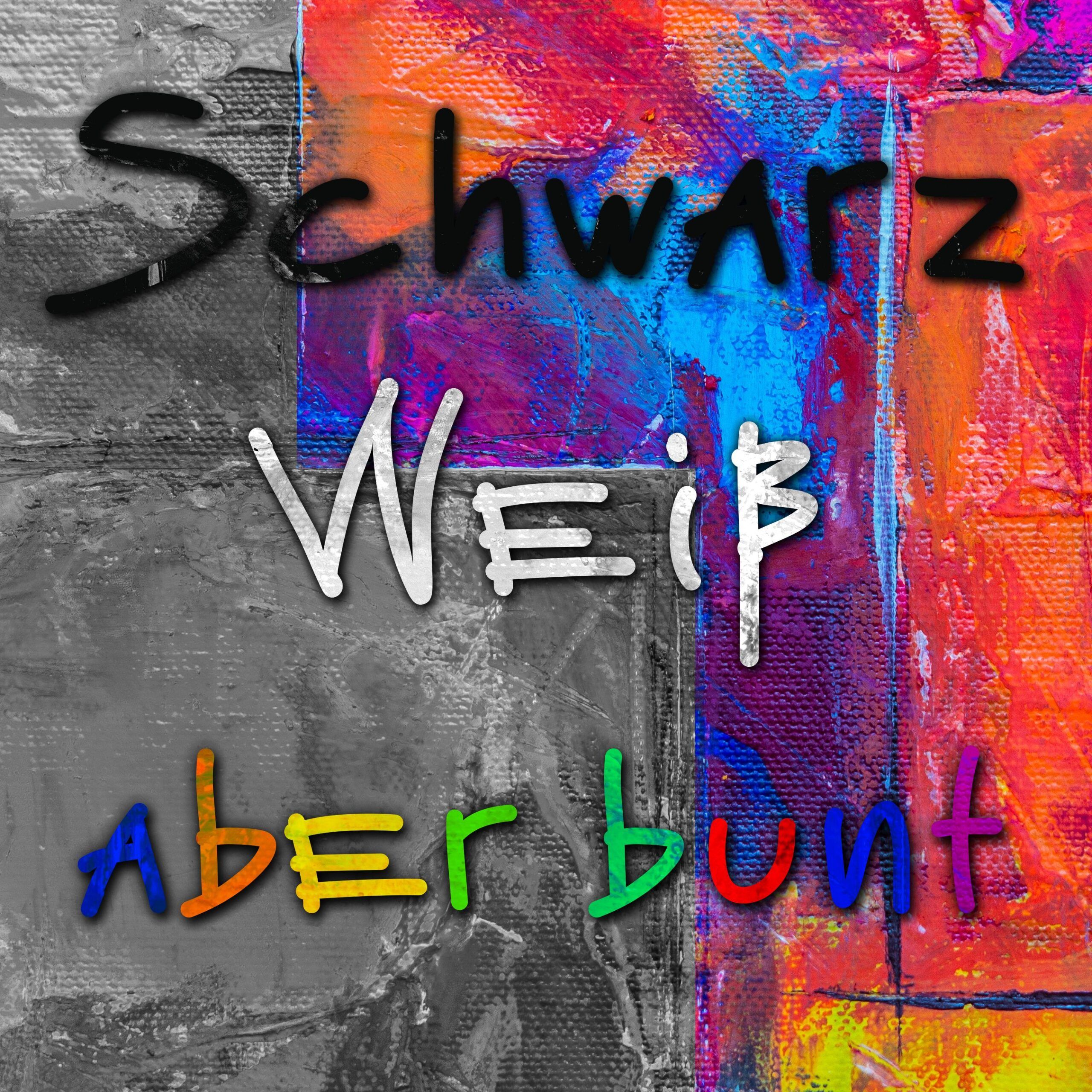 SchwarzWeiß aber Bunt