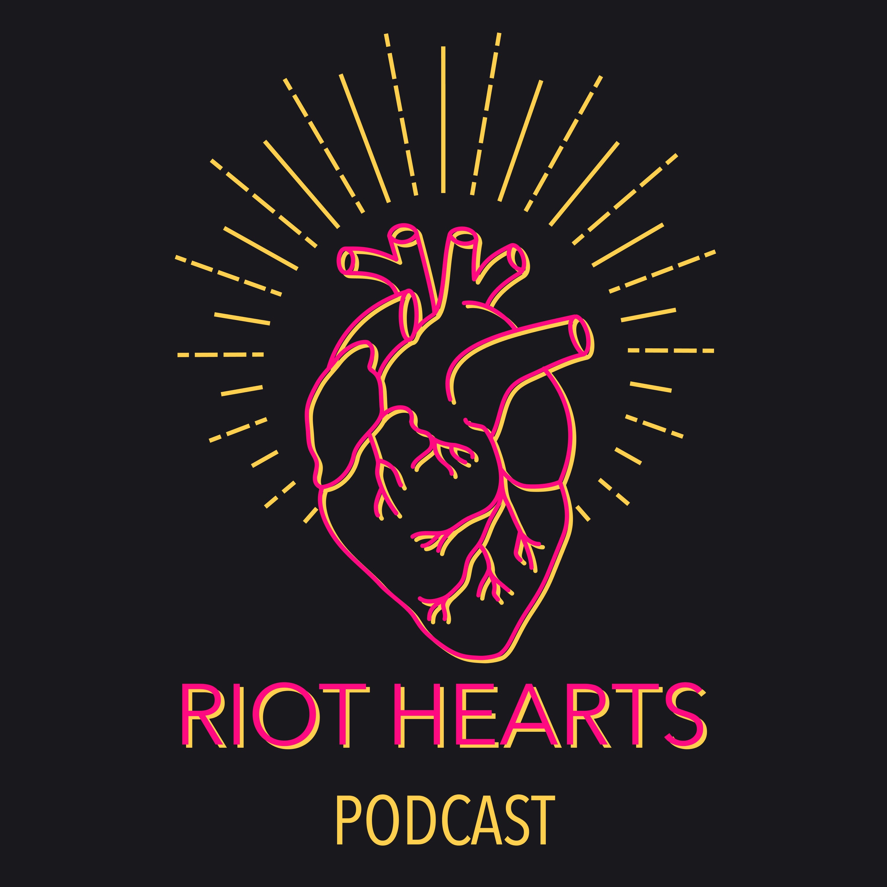 riot hearts Podcast