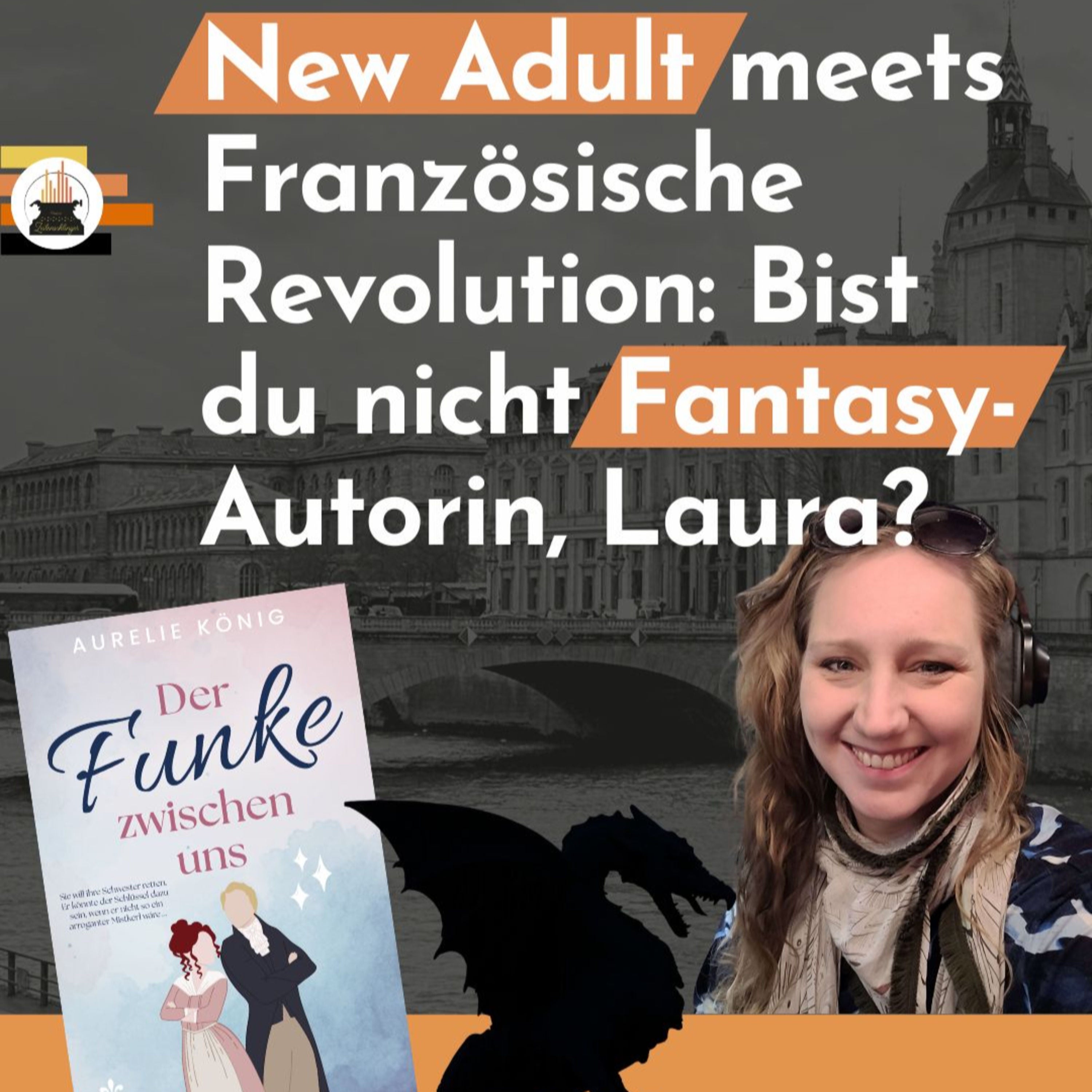 New Adult meets Französische Revolution - Bist du nicht Fantasy-Autorin, Laura Linde?