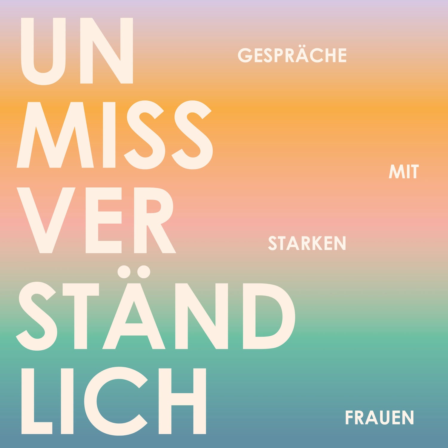 Unmissverständlich - Gespräche mit starken Frauen