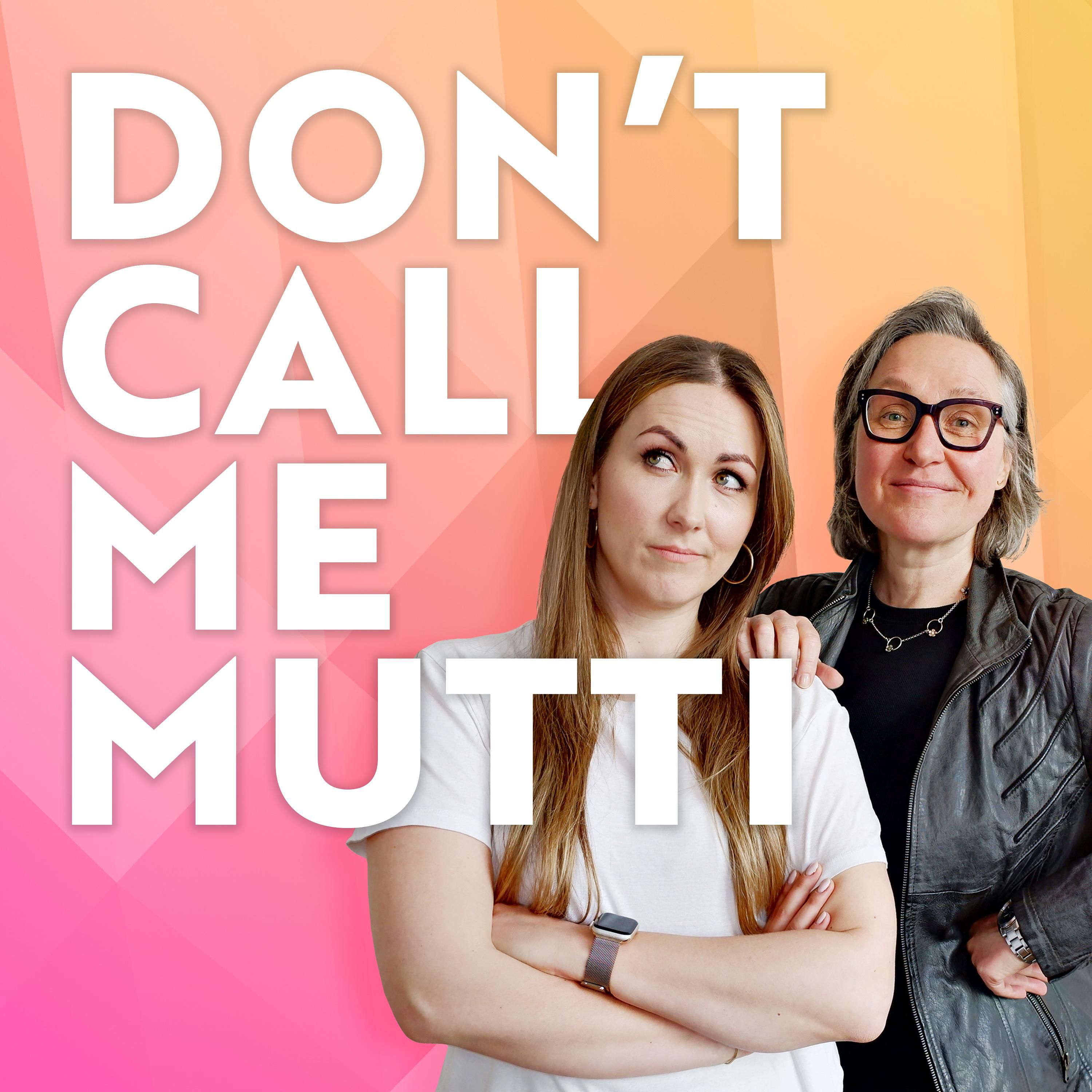 Don't Call Me Mutti