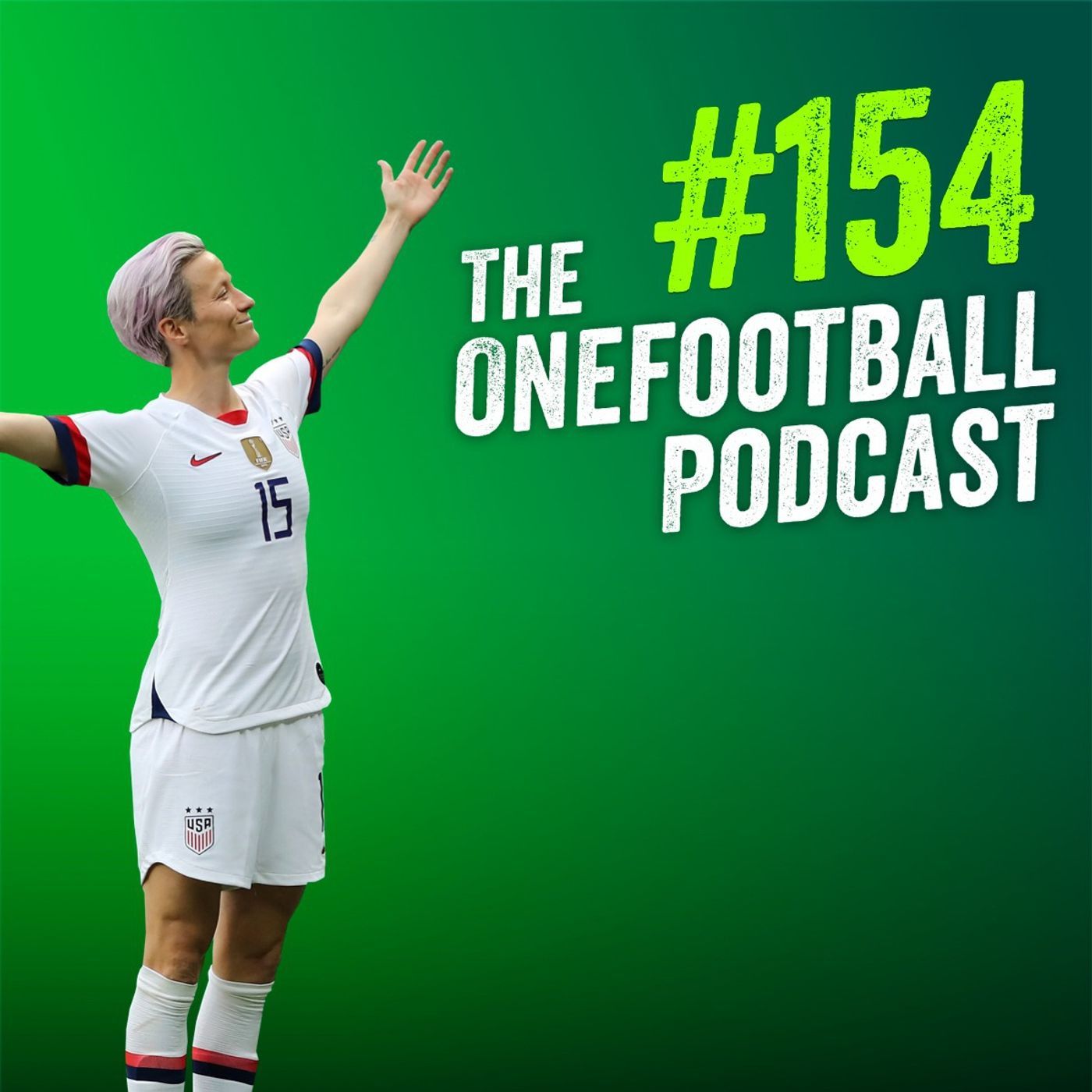 S1 Ep154: The great Rapinoe, a Messi problem and football's coming ...