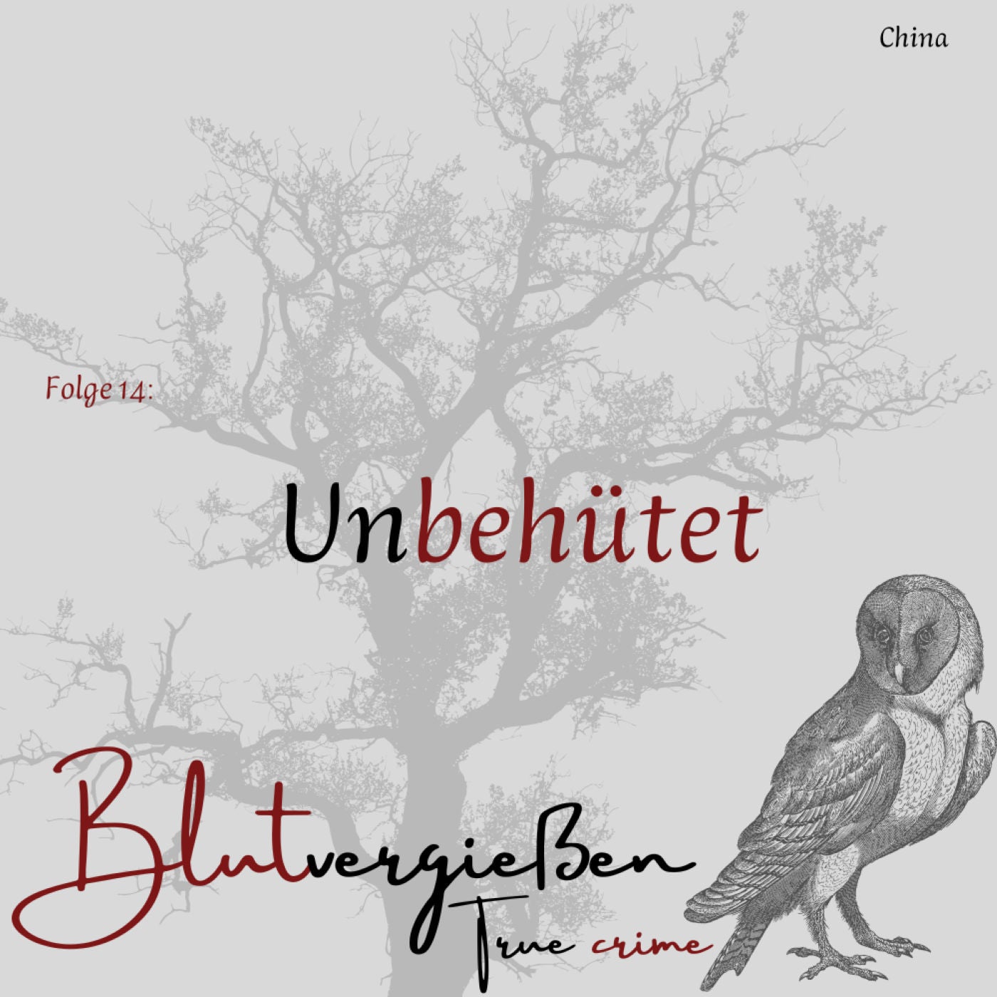 Unbehütet - China