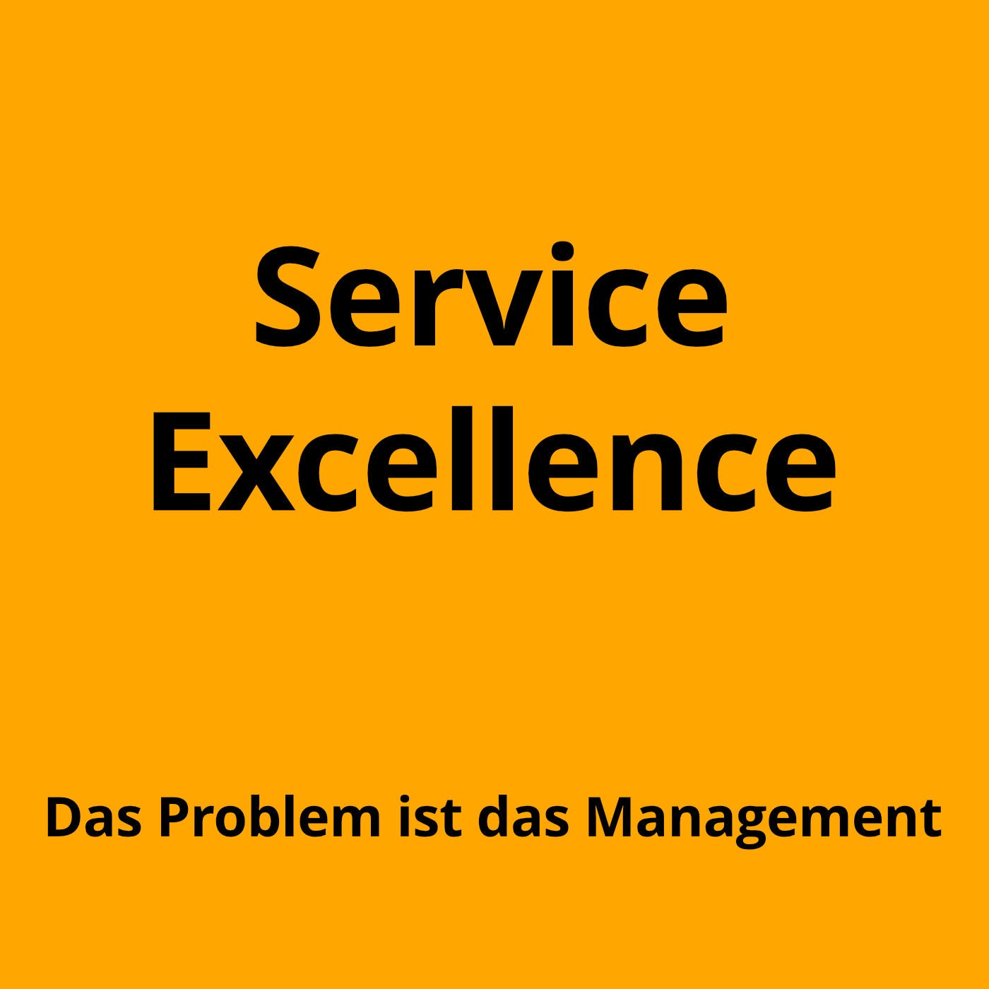 Service Excellence – das Problem ist das Mindset des Managements