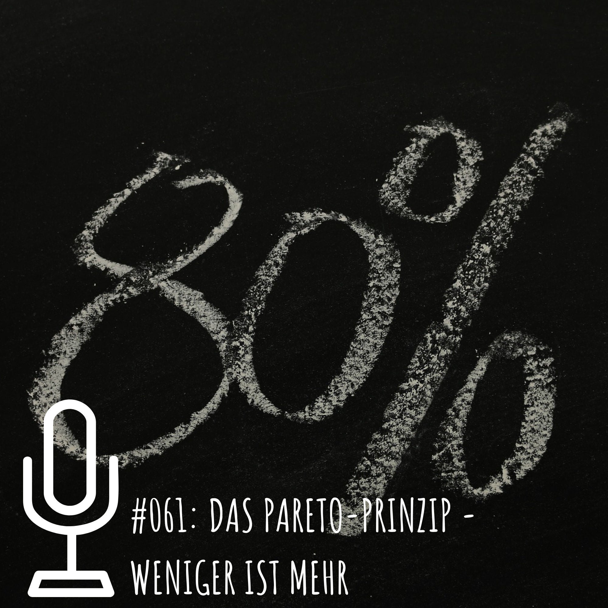 061: Das Pareto-Prinzip - Weniger ist mehr