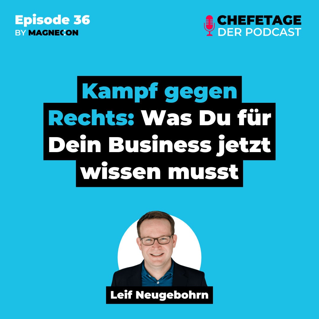 Kampf gegen Rechts: Was Du für Dein Business jetzt wissen musst - Mit Leif Neugebohrn - 36