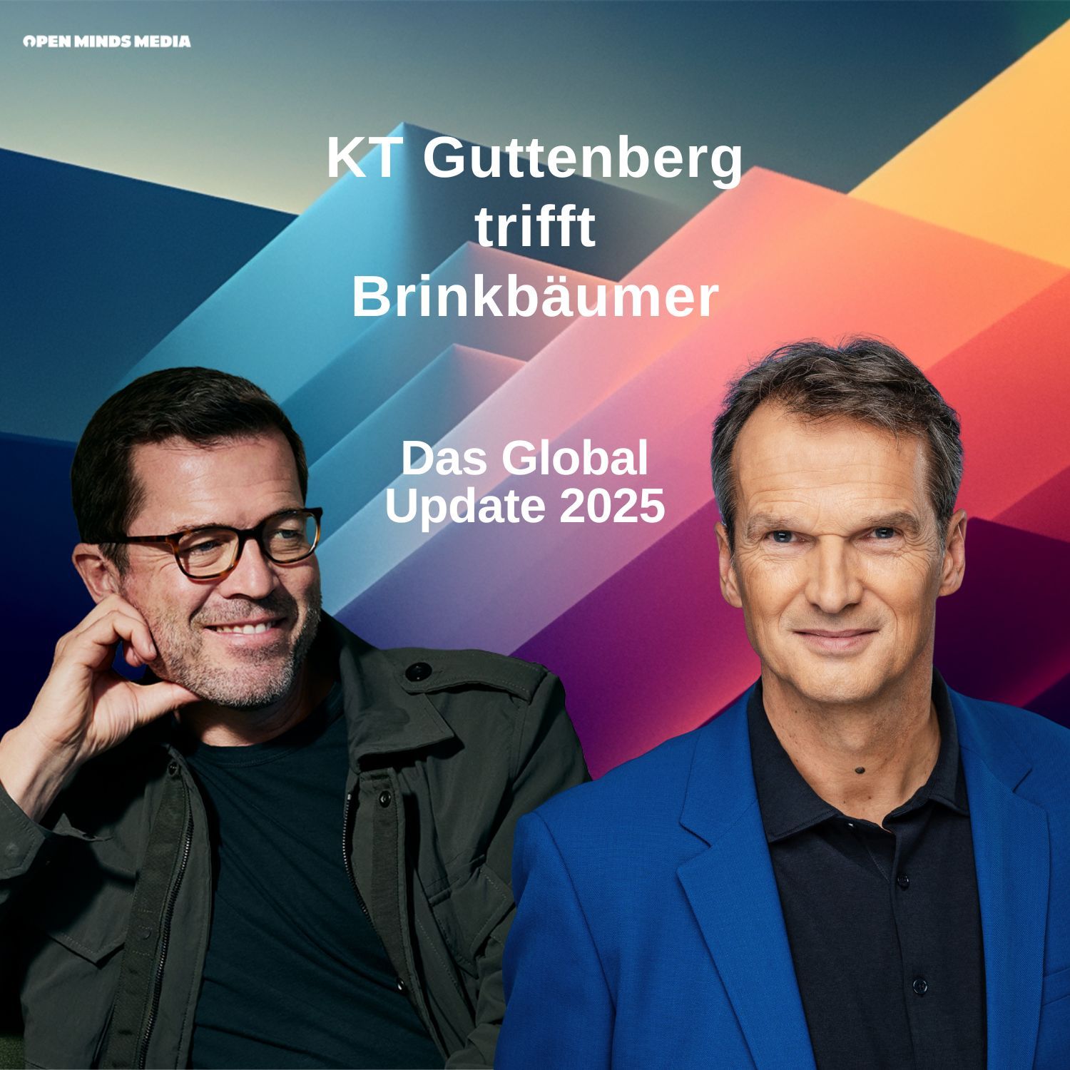 #126 KT Guttenberg trifft Brinkbäumer: Das Global Update 2025